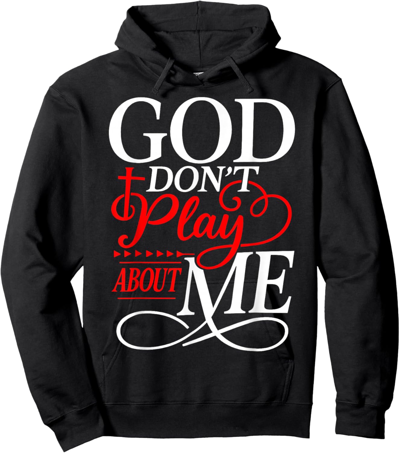 God Don't Play About Me Christian Faith Religious Women Men Hoodie - Hoodie | Black