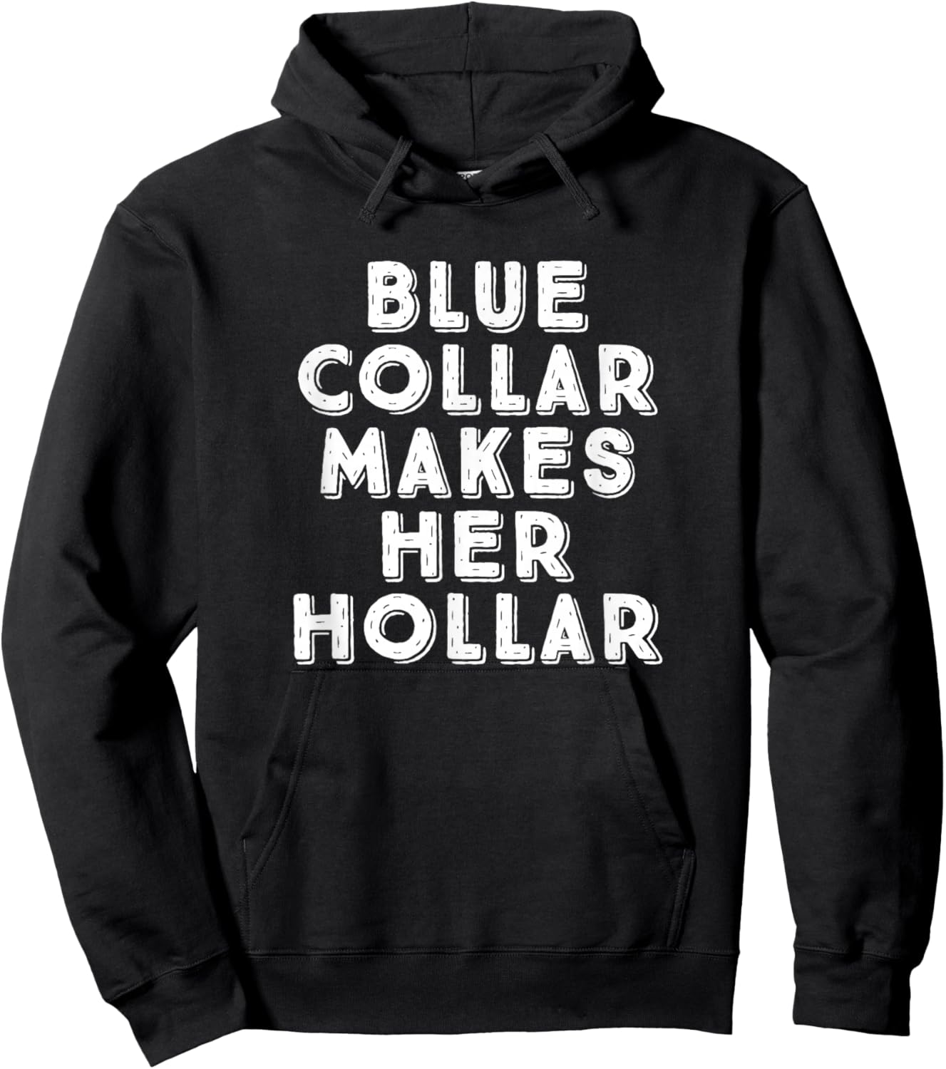 Blue Collar Makes Her Hollar Funny Workwear Pride Hoodie - Hoodie | Black