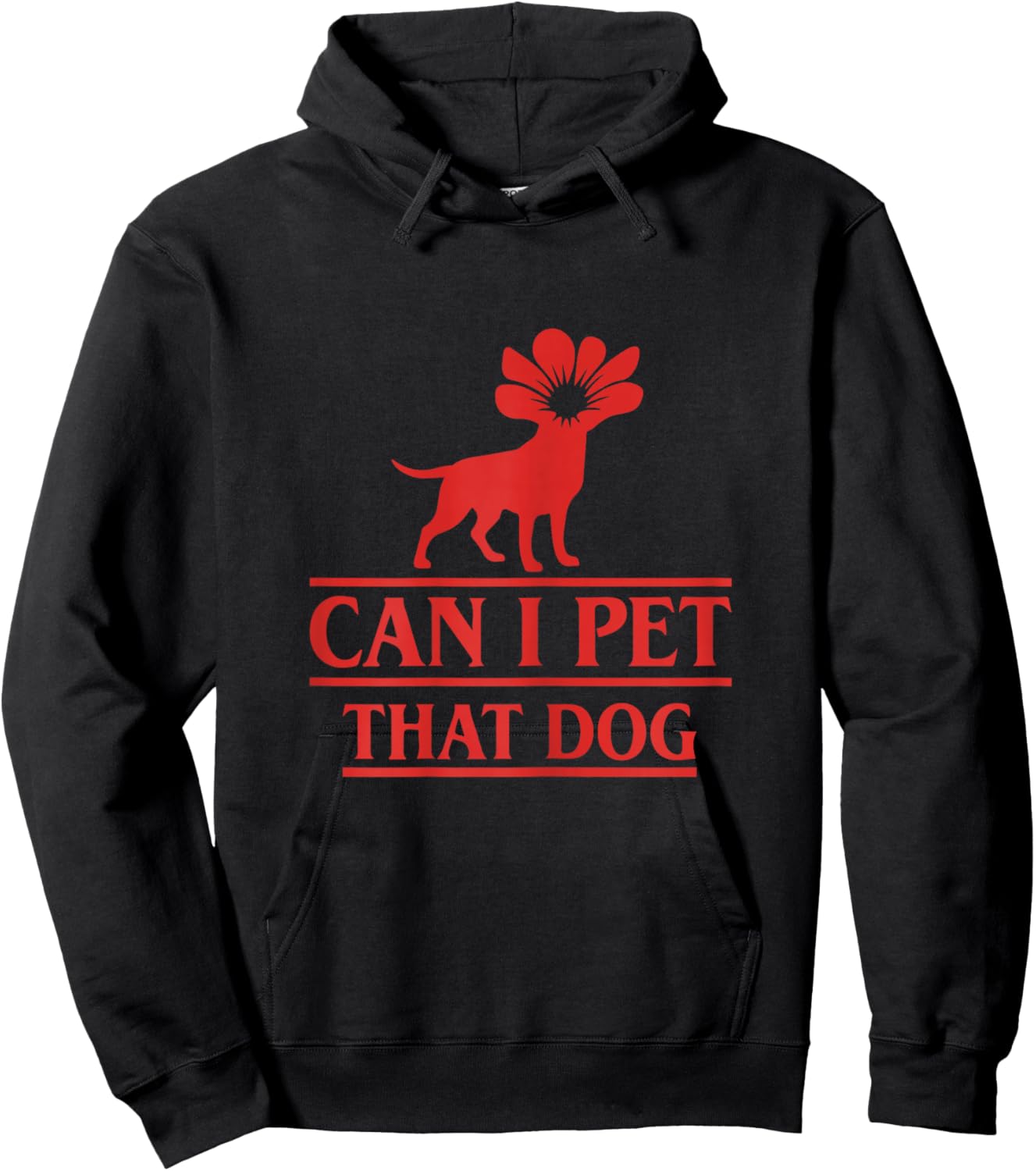 Can I Pet That Dog Demodog Stranger Funny Dog Lover Dog Hoodie - Hoodie | Black