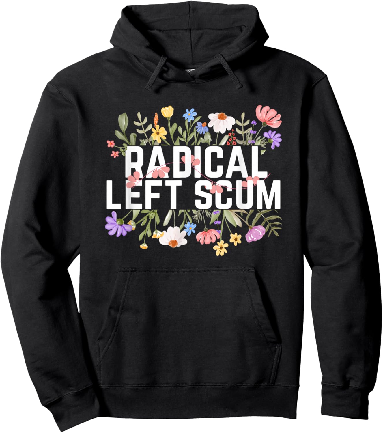 Floral Graphic Political Pun Radical Left Scum Hoodie - Hoodie | Black