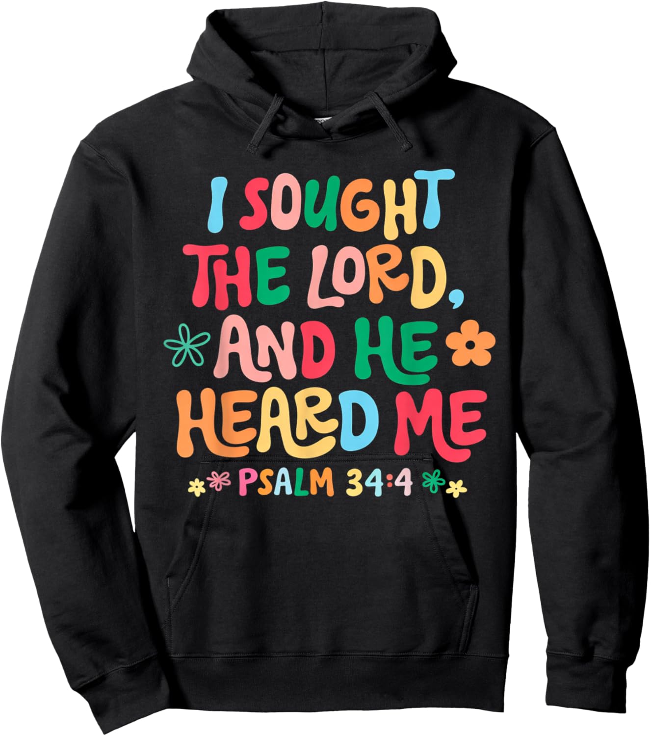 Psalm 34 4 Christian Quote I Sought The Lord Heard Me Hoodie - Hoodie | Black