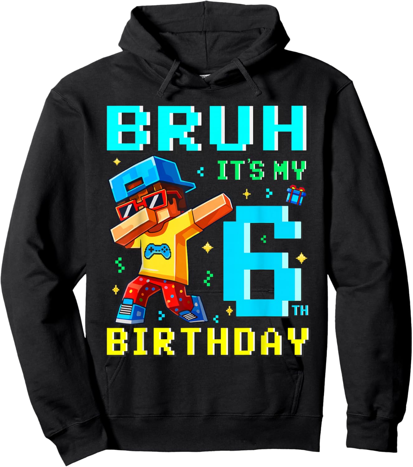 6 Year Old Birthday Boy Bruh It's My 6th Birthday Game Pixel Hoodie - Hoodie | Black
