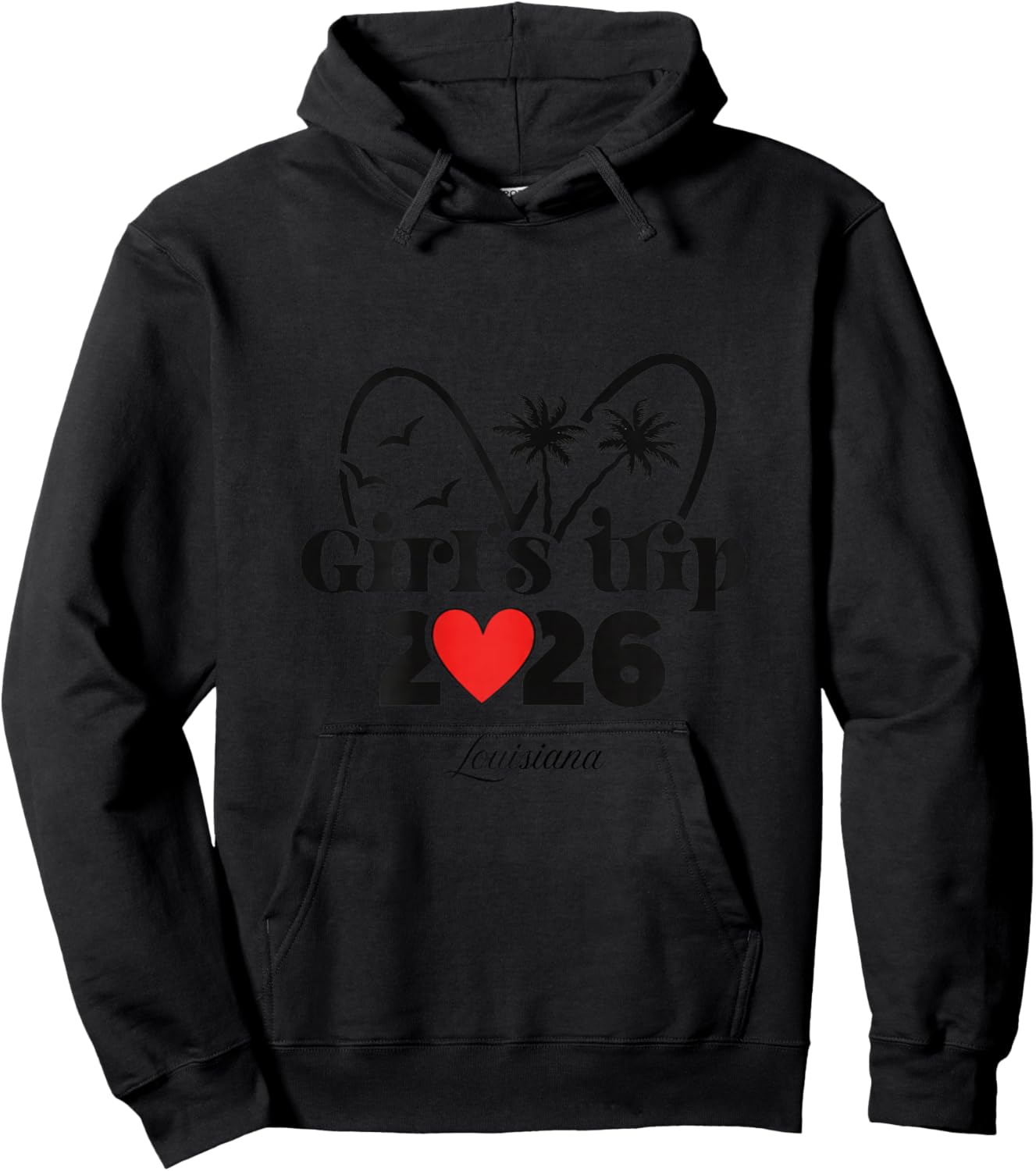 2026 Girls Trip Louisiana Hoodie - Hoodie | Black