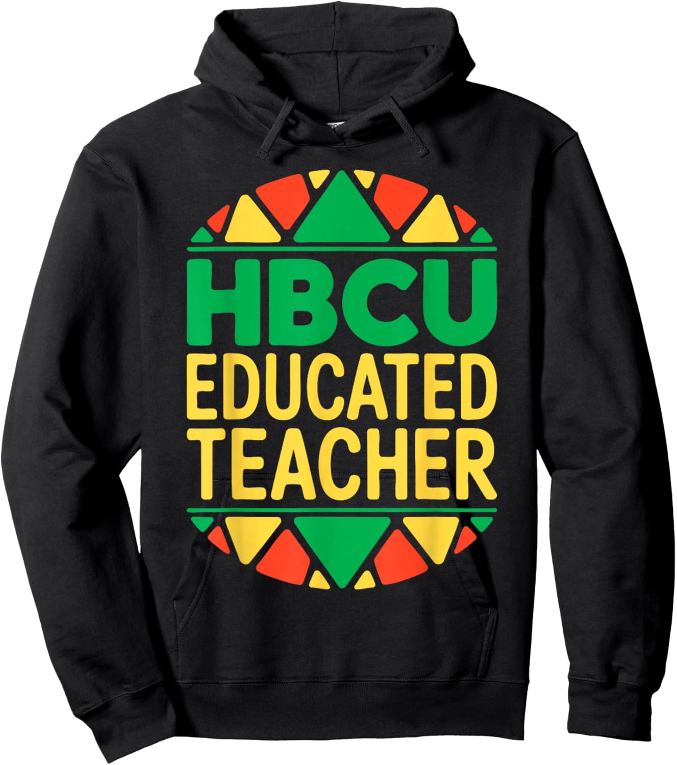 HBCU Educated Teacher Shirt Historical Black History Month Hoodie - Hoodie | Black