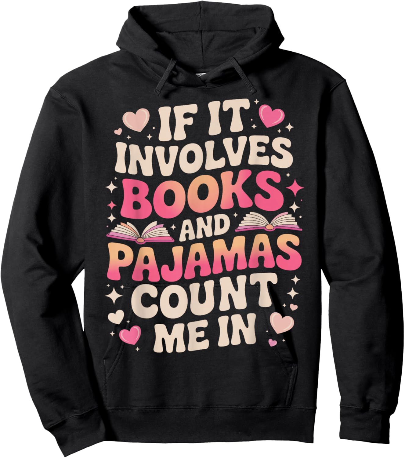Book Pajamas if it Involves Books and Pajamas Hoodie - Hoodie | Black