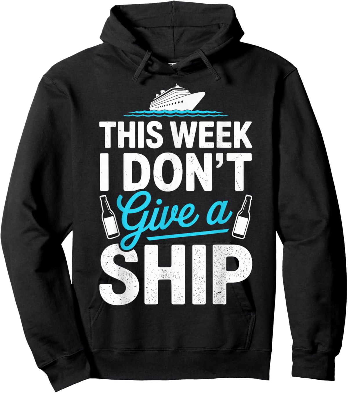 This Week I Dont Give A Ship Cruise Hoodie - Hoodie | Black