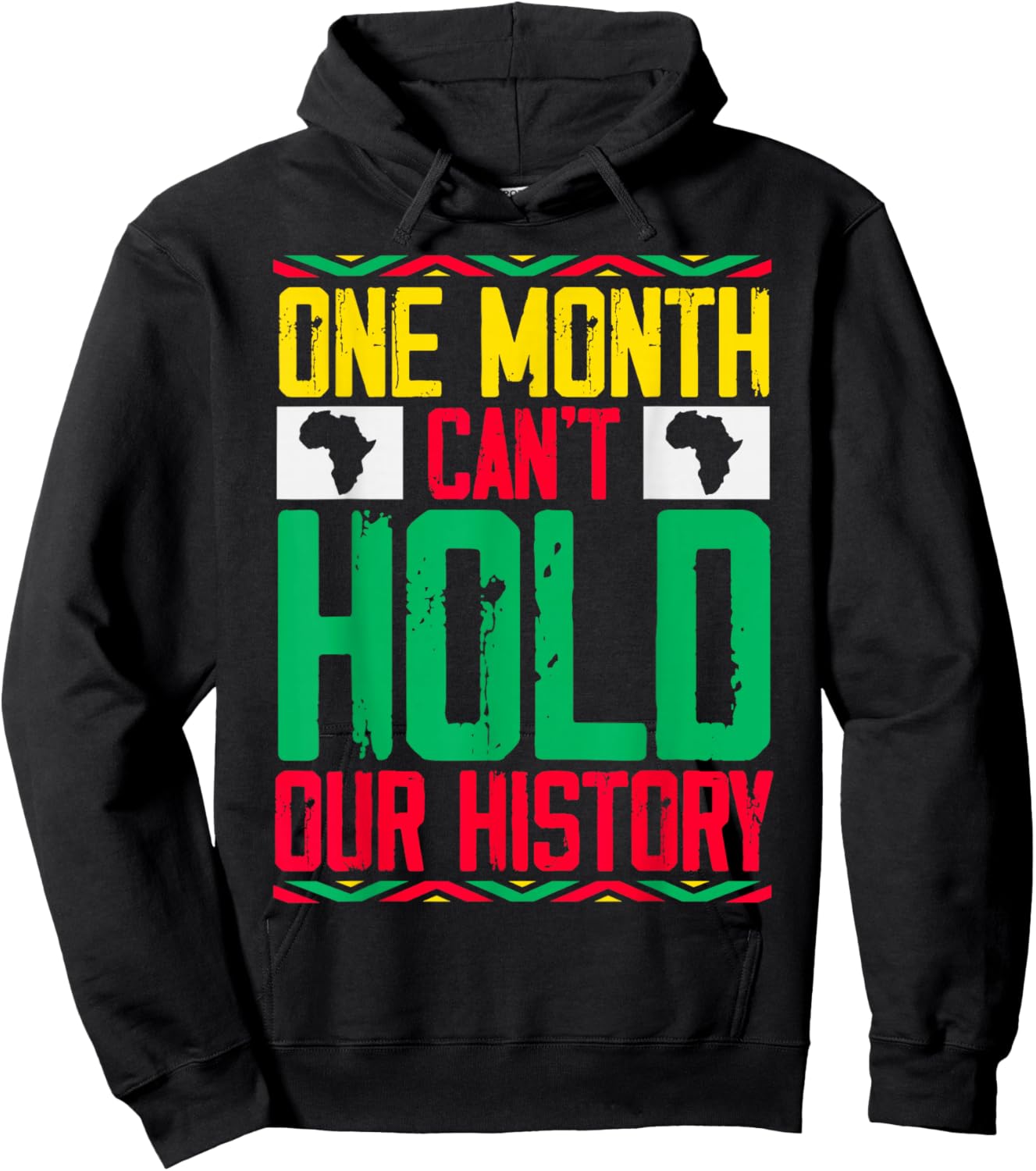 One Month Can't Hold Our History Black History Month Women Hoodie - Hoodie | Black