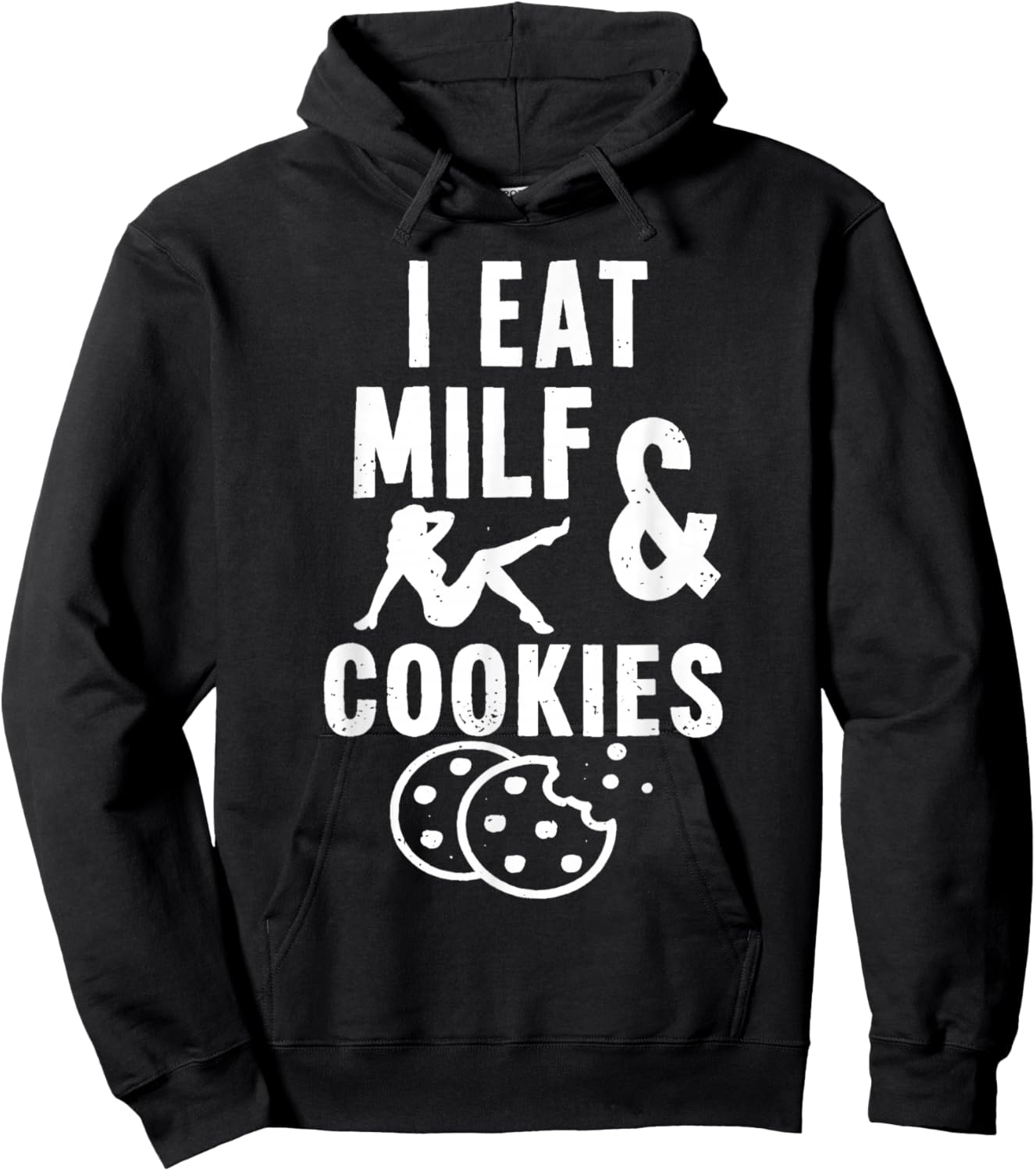 I Eat Milf and Cookies Hoodie - Hoodie | Black