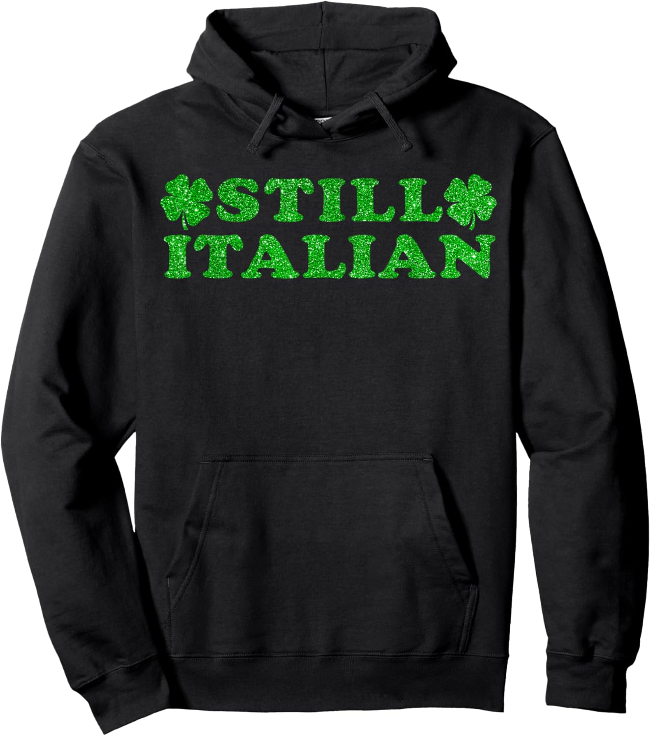 St Patricks Day Still Italian Lucky Shamrock Women Men Kids Hoodie - Hoodie | Black