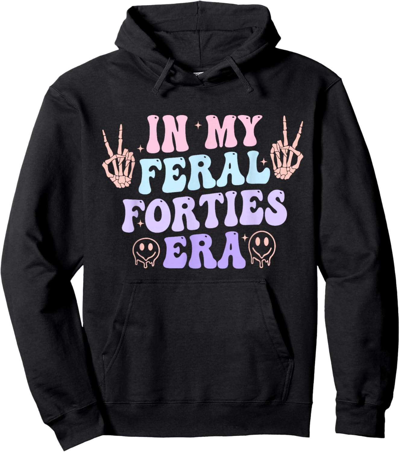 in My Feral Forties Era Funny Design Hoodie - Hoodie | Black