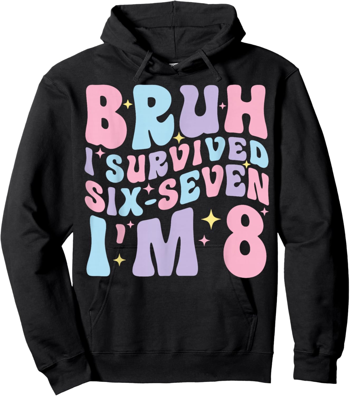 Bruh I Survived Six Seven I’m 8 Years Old Birthday Girl Hoodie - Hoodie | Black