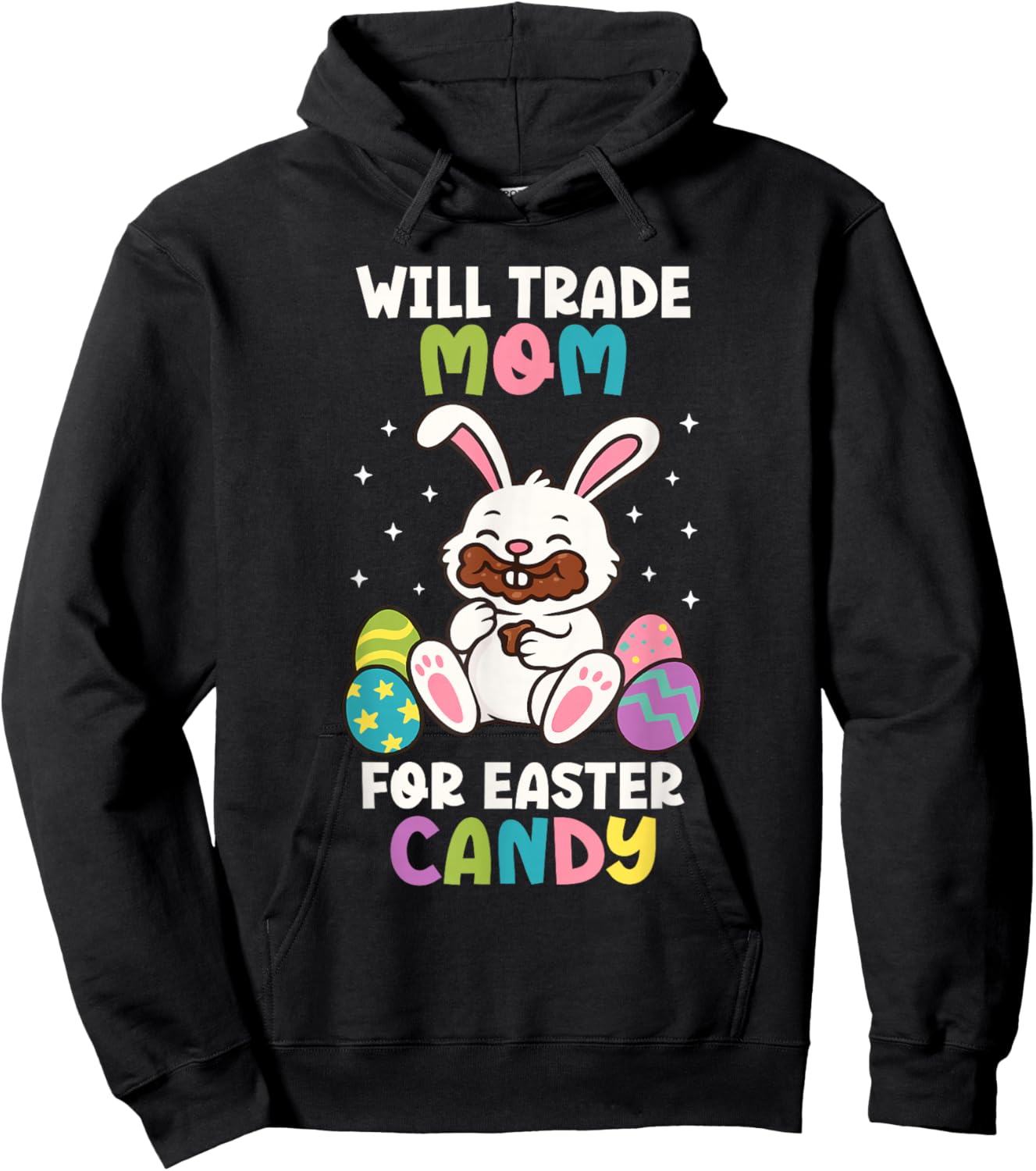 Will Trade Mom for Easter Candy Kids Funny Family Bunny Hoodie - Hoodie | Black