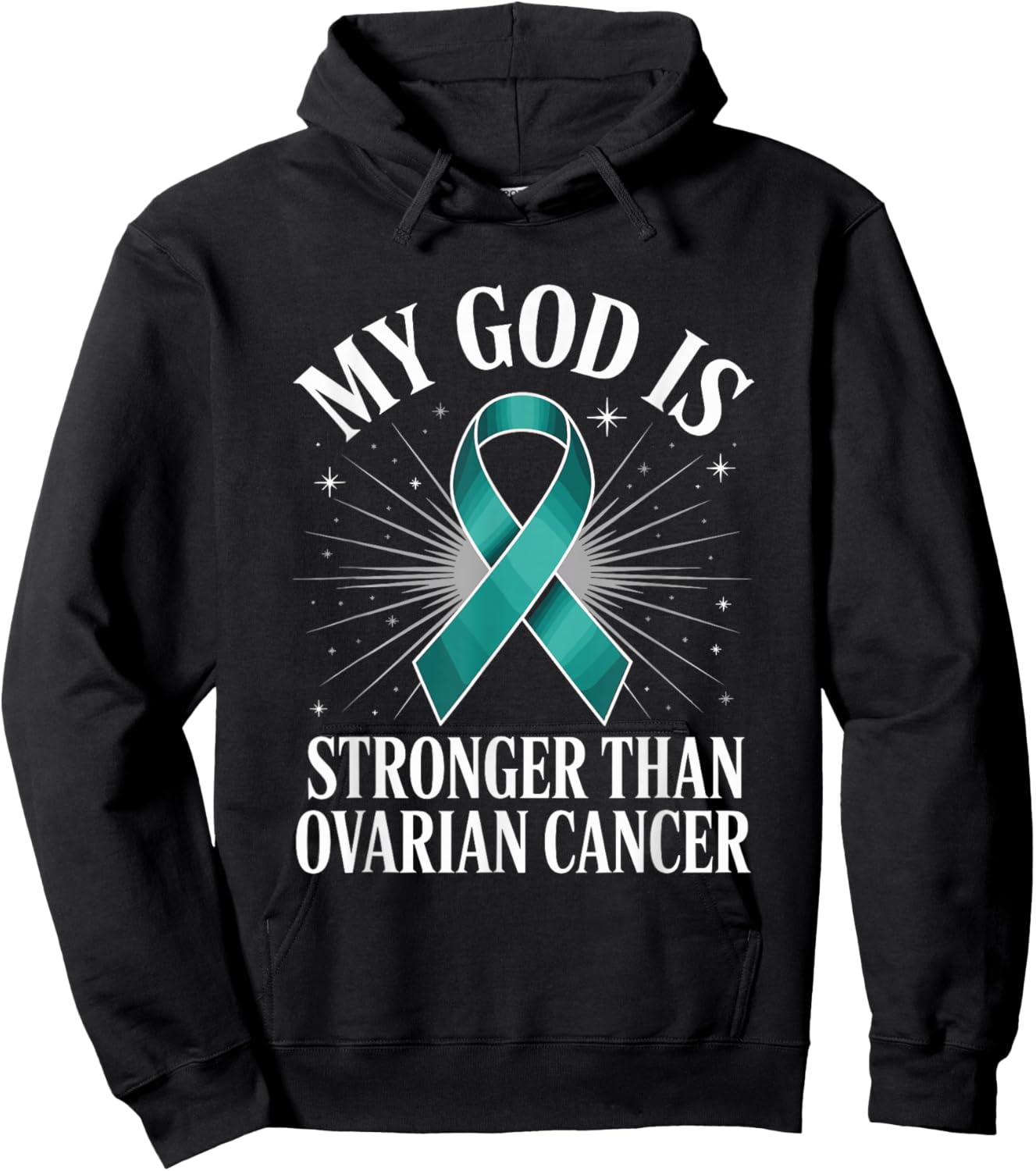 My God is Stronger Than Ovarian Cancer Hoodie - Hoodie | Black