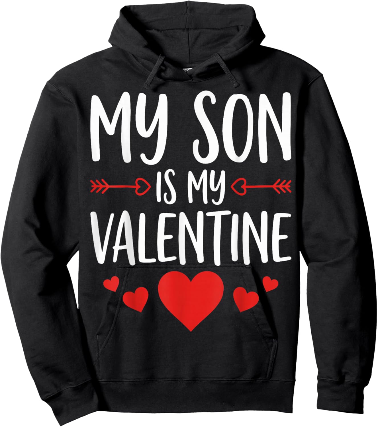 My Son is My Valentine - Funny Mom Dad Valentine's Day Hoodie - Hoodie | Black