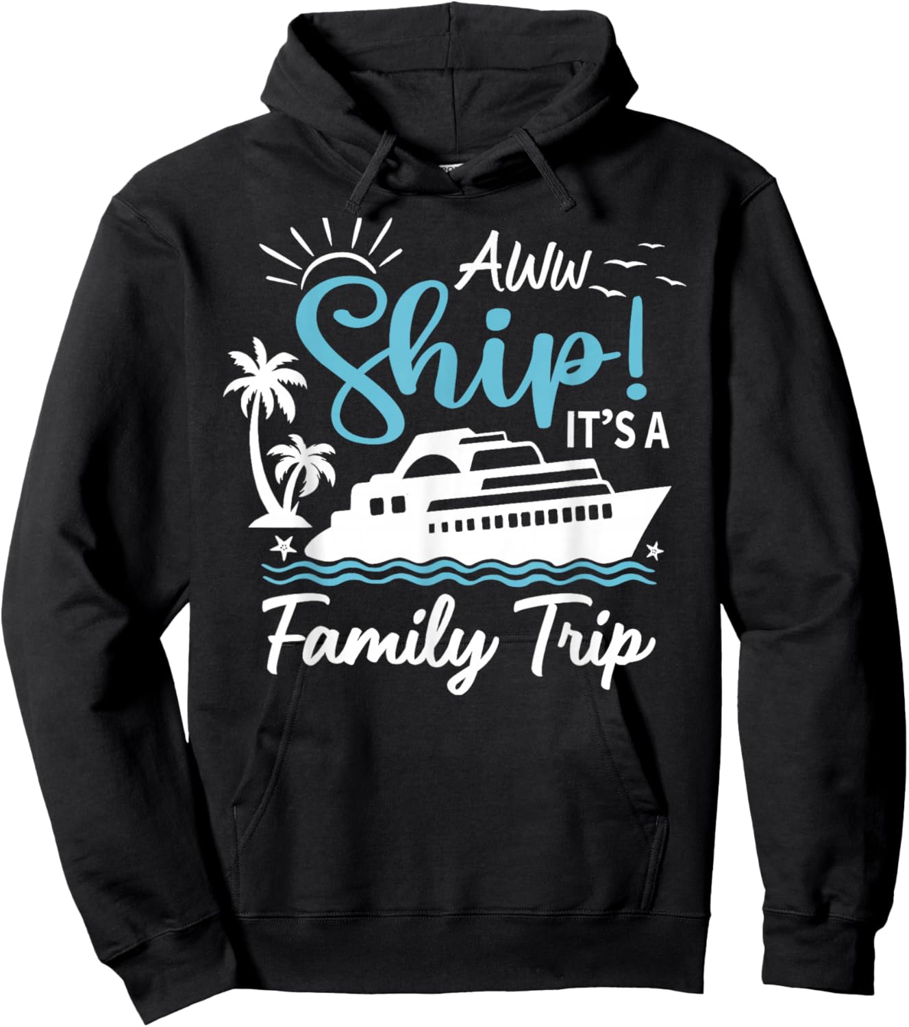 Aww Ship It's A Family Trip Cruise Summer Beach Vacation Hoodie - Hoodie | Black