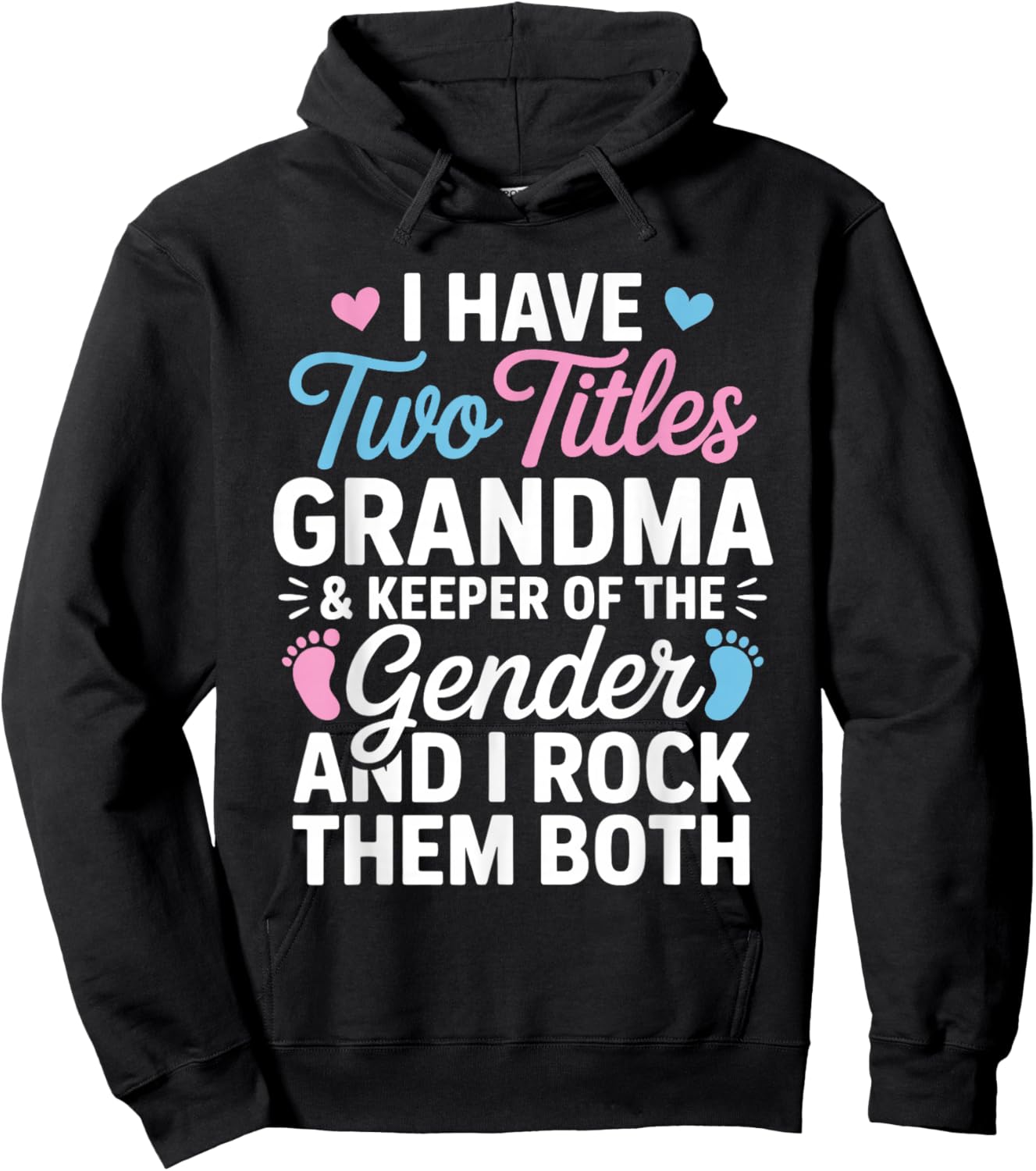 I Have Two Titles Grandma and Keeper of The Gender Reveal Hoodie - Hoodie | Black
