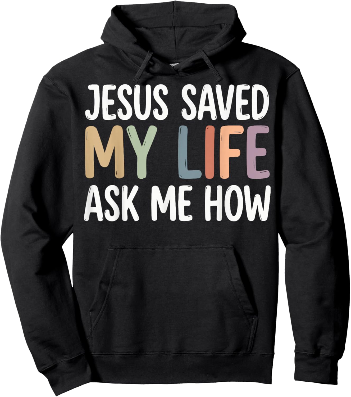 Jesus Saved My Life Ask Me How Hoodie - Hoodie | Black