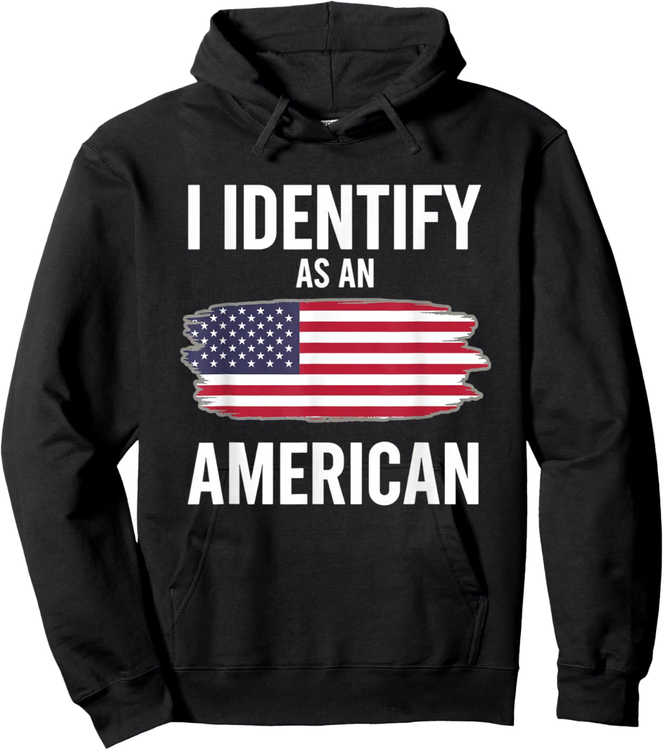 I Identify As an American Funny Political Patriotic Saying Hoodie - Hoodie | Black