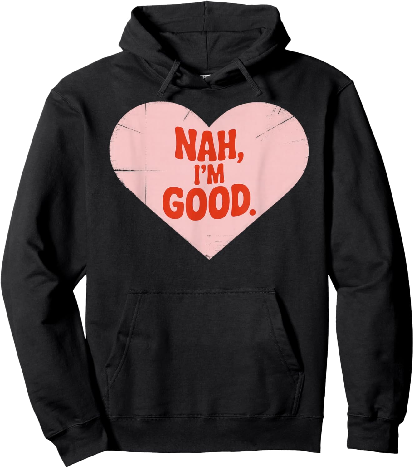 Nah, I'm Good, Heart Shape, Anti Valentine's Day Hoodie - Hoodie | Black