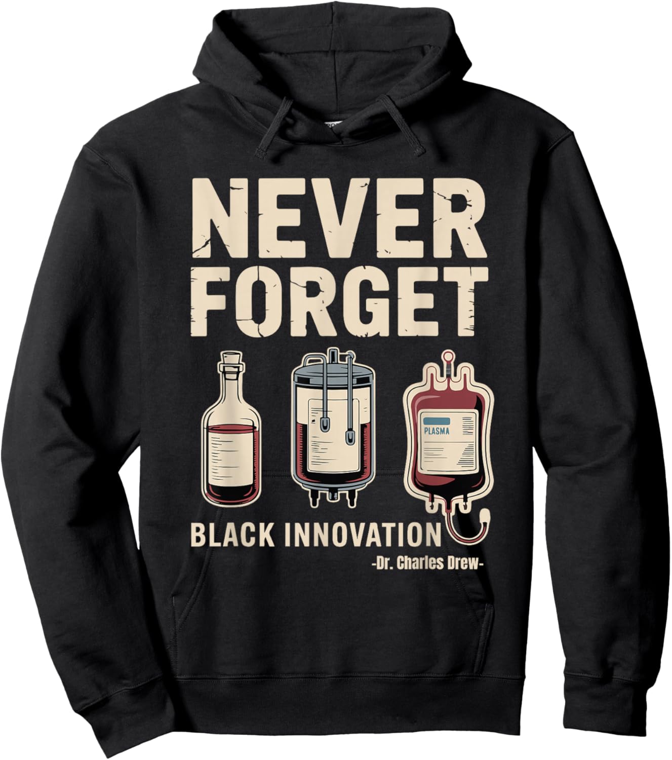 Never Forget Black Innovation Blood Plasma Black History Hoodie - Hoodie | Black