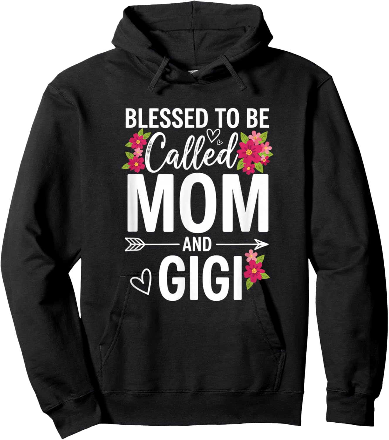 Blessed to Be Called Mom and Gigi Mother's Day Floral Mom Hoodie - Hoodie | Black