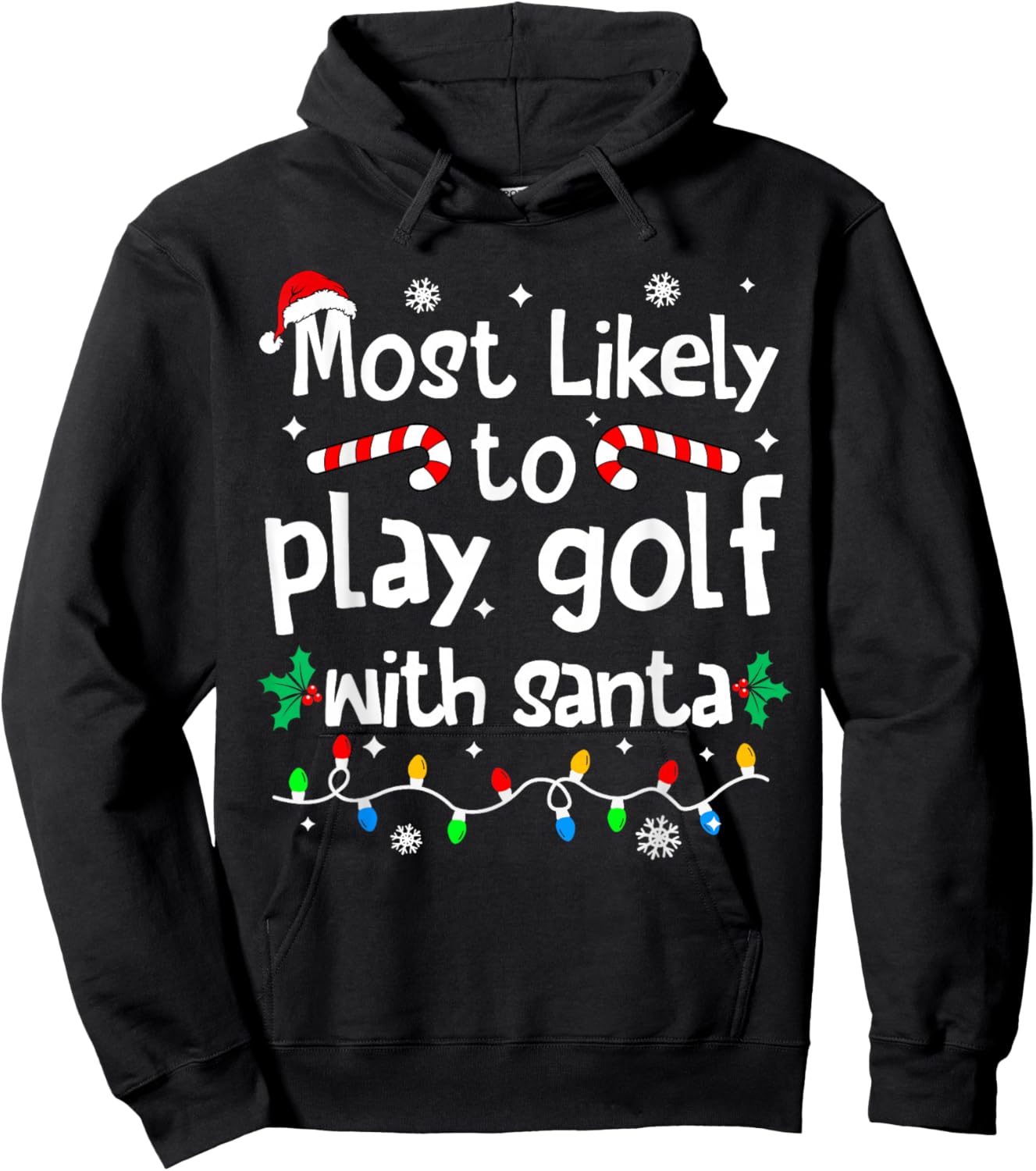 Most Likely to Play Golf with Santa C-hristmas Matching Hoodie - Hoodie | Black