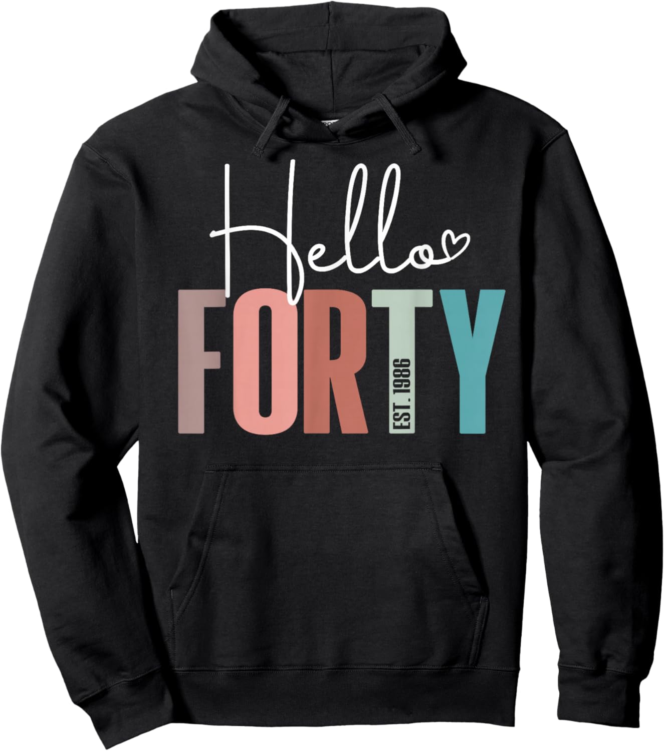 Hello Forty 40yr Est. 1986 Women 40th Birthday 40 Years Old Hoodie - Hoodie | Black