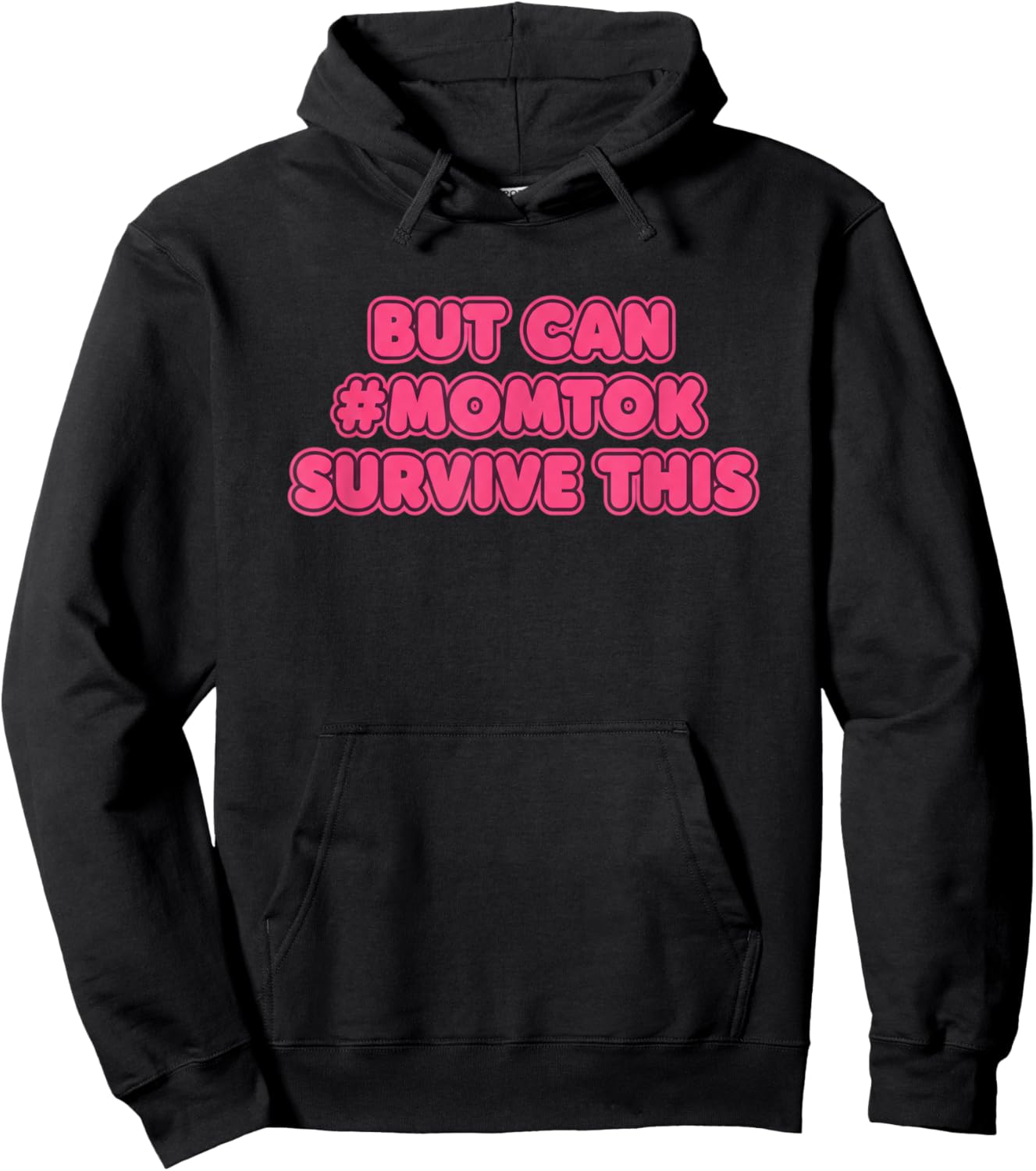 But Can #momtok Survive This Funny Mom Humor Saying Hoodie - Hoodie | Black