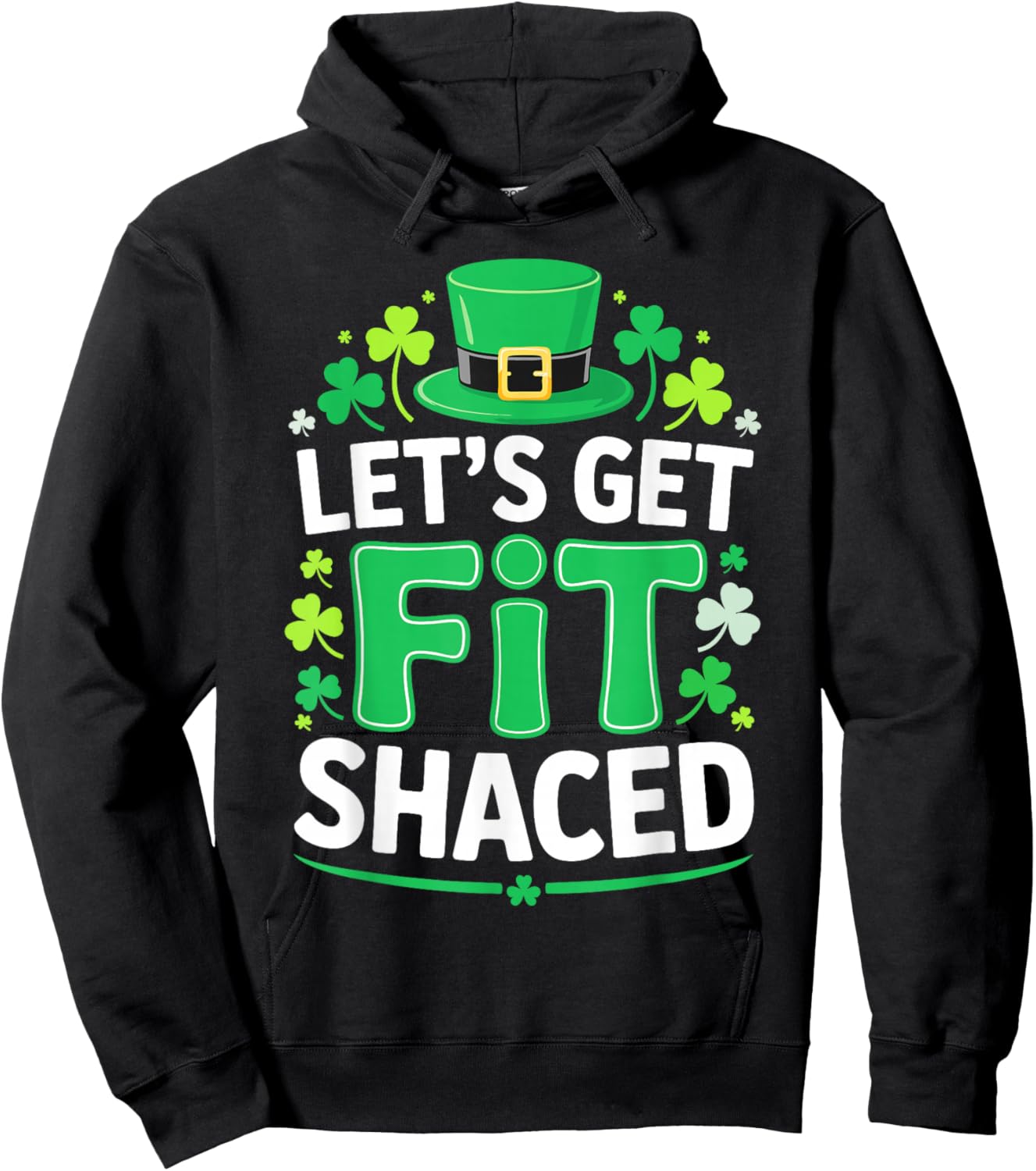 Let's Get Fit Shaced Shirt Men Women St Patricks Day Hoodie - Hoodie | Black