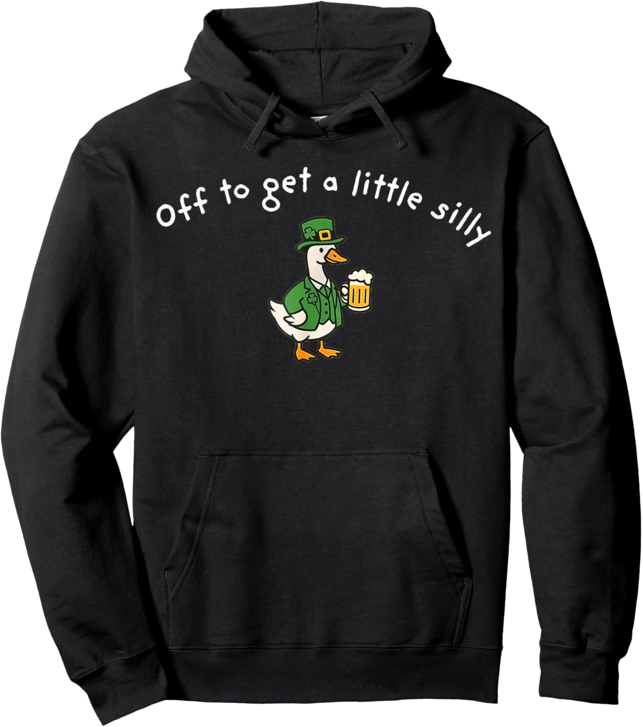Off to Get A Little Silly, St Paddys Day Goose Hoodie - Hoodie | Black