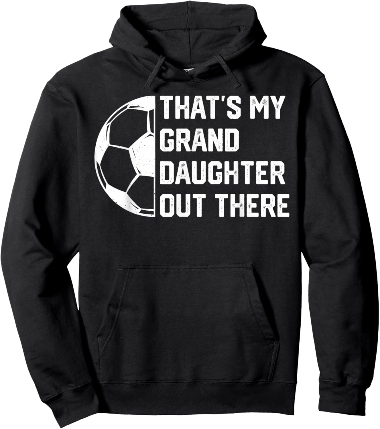 That's My Granddaughter Out There Soccer Hoodie - Hoodie | Black