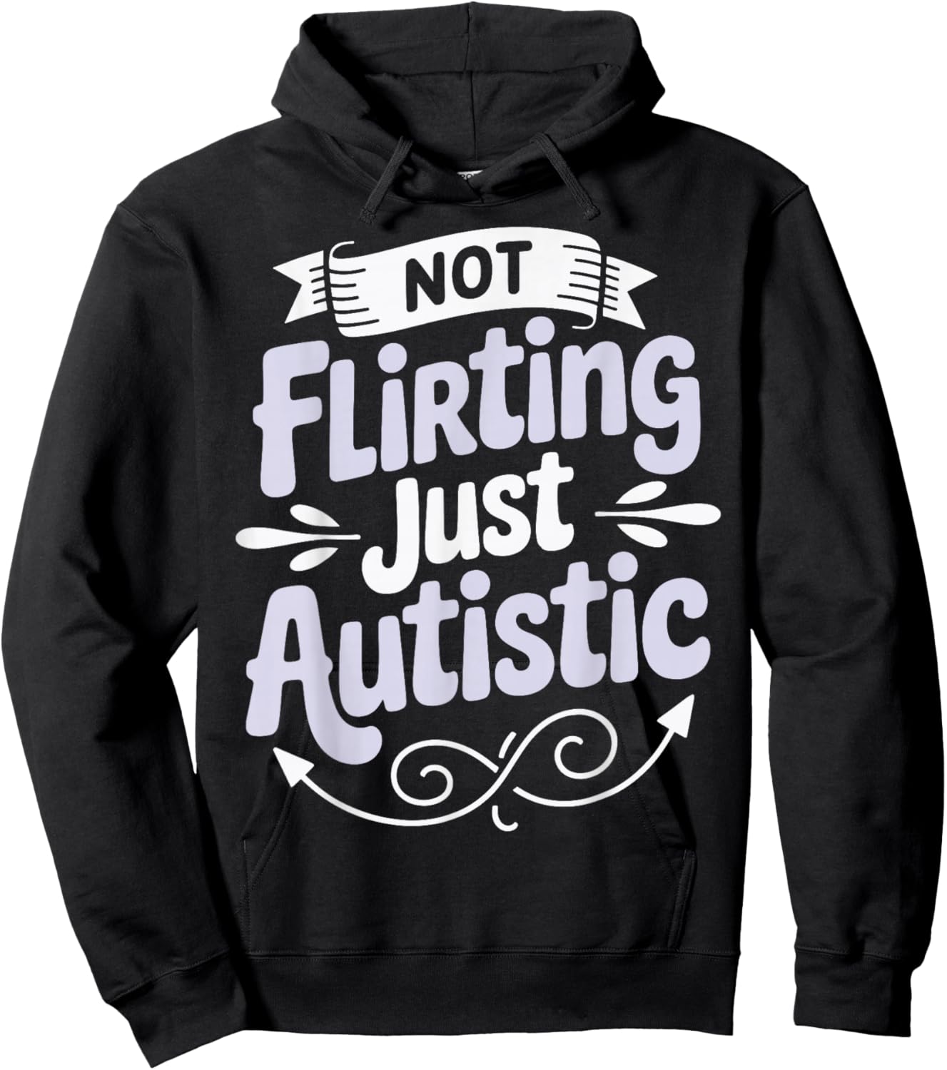 Not Flirting Just Autistic Hoodie - Hoodie | Black