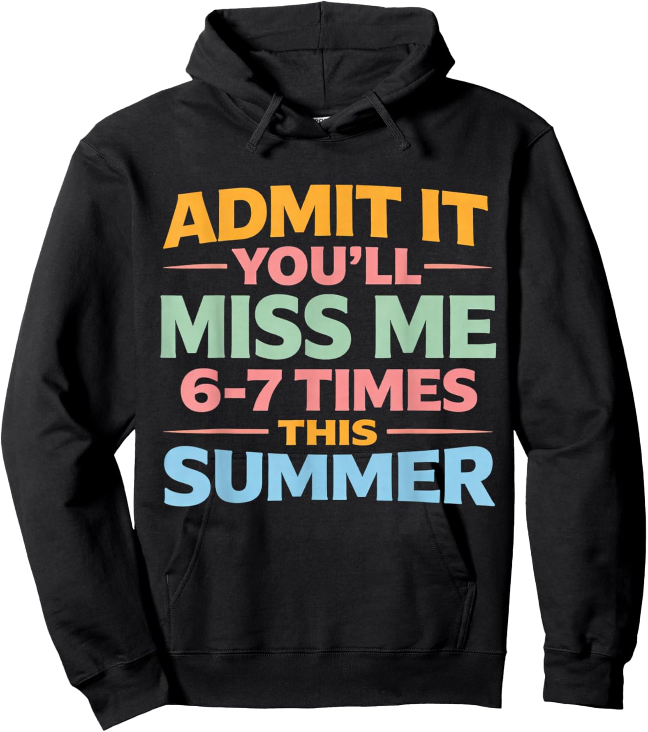 End of School Year Funny Youll Be Thinking About Me Summer Hoodie - Hoodie | Black