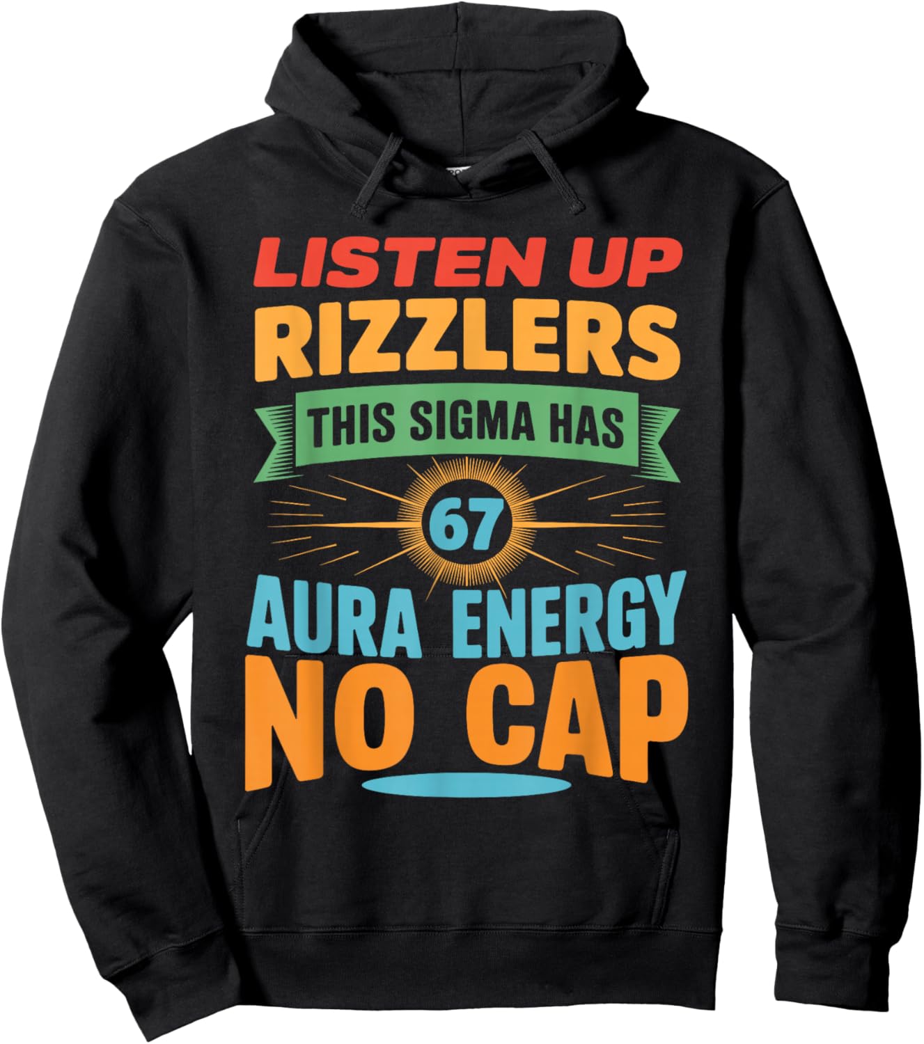 Listen Up Rizzlers This Sigma Has 67 Aura Energy 6 7 Meme Hoodie - Hoodie | Black