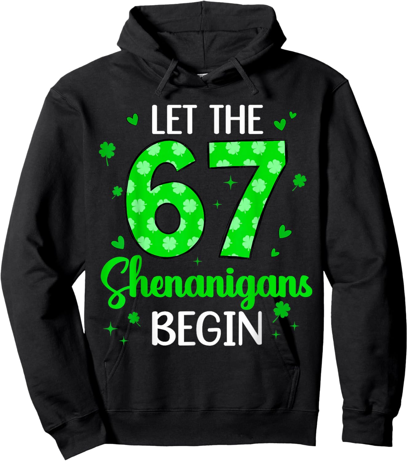 Let The 67 Shenanigans Begin for Kids Women Patrick's Day Hoodie - Hoodie | Black