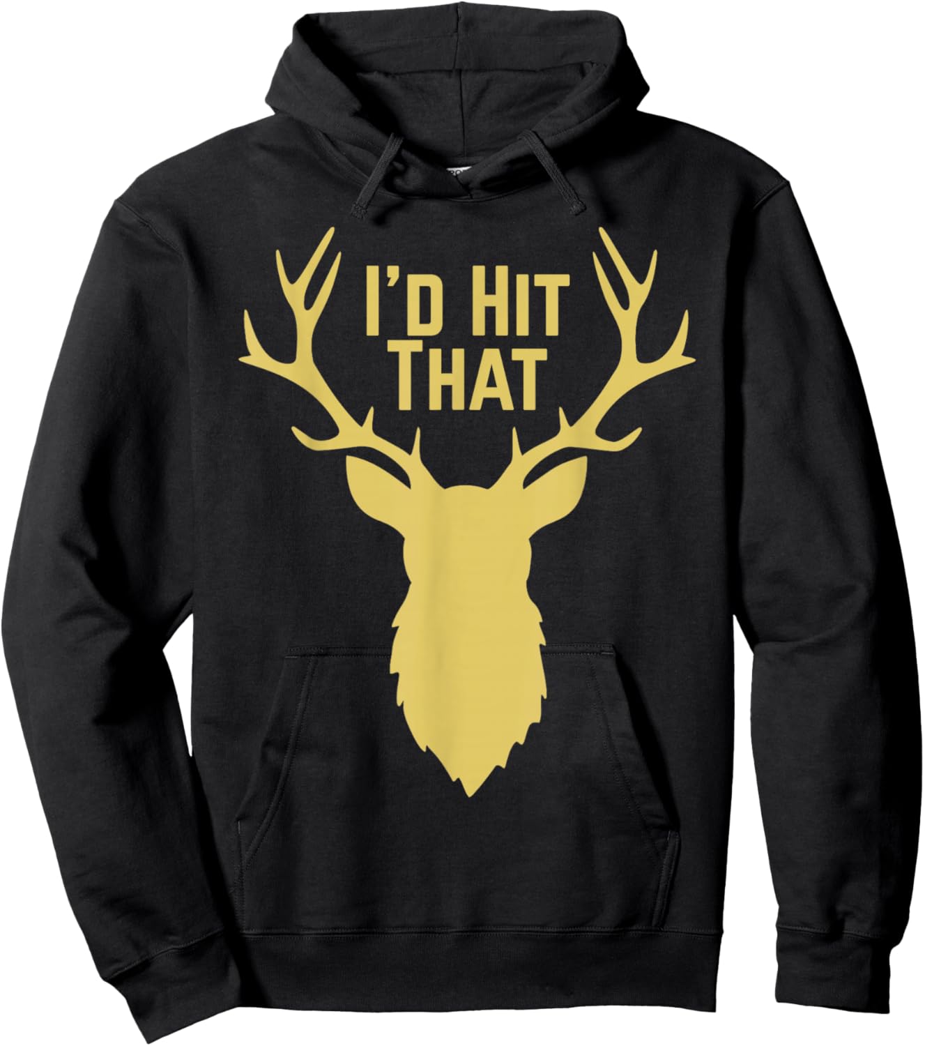 I'd Hit that Deer Hunting Hoodie - Hoodie | Black