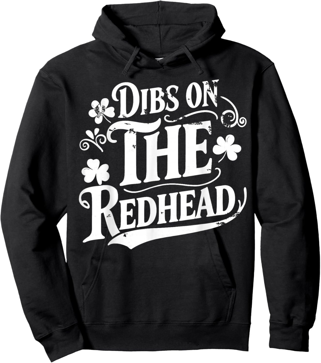 Dibs On The Redhead Funny Green Clover St Patrick's Day Hoodie - Hoodie | Black