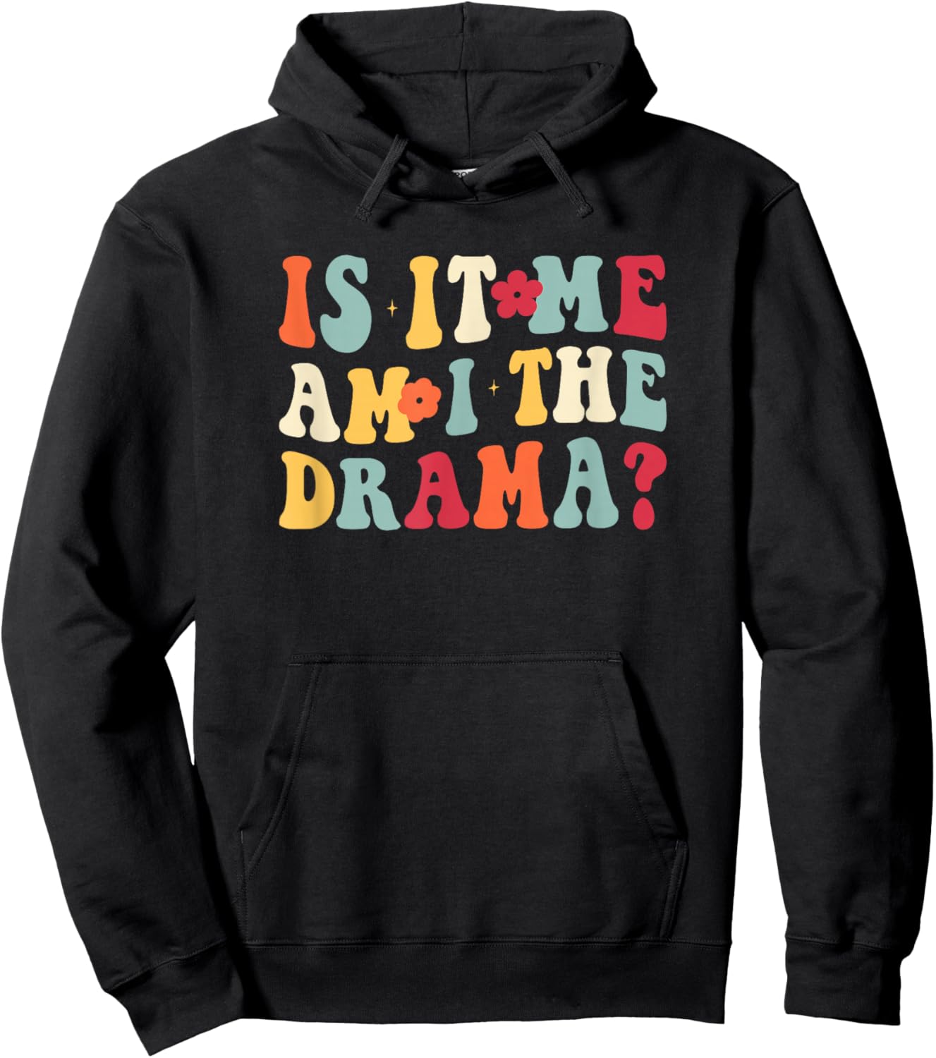 Am I The Drama Hoodie - Hoodie | Black