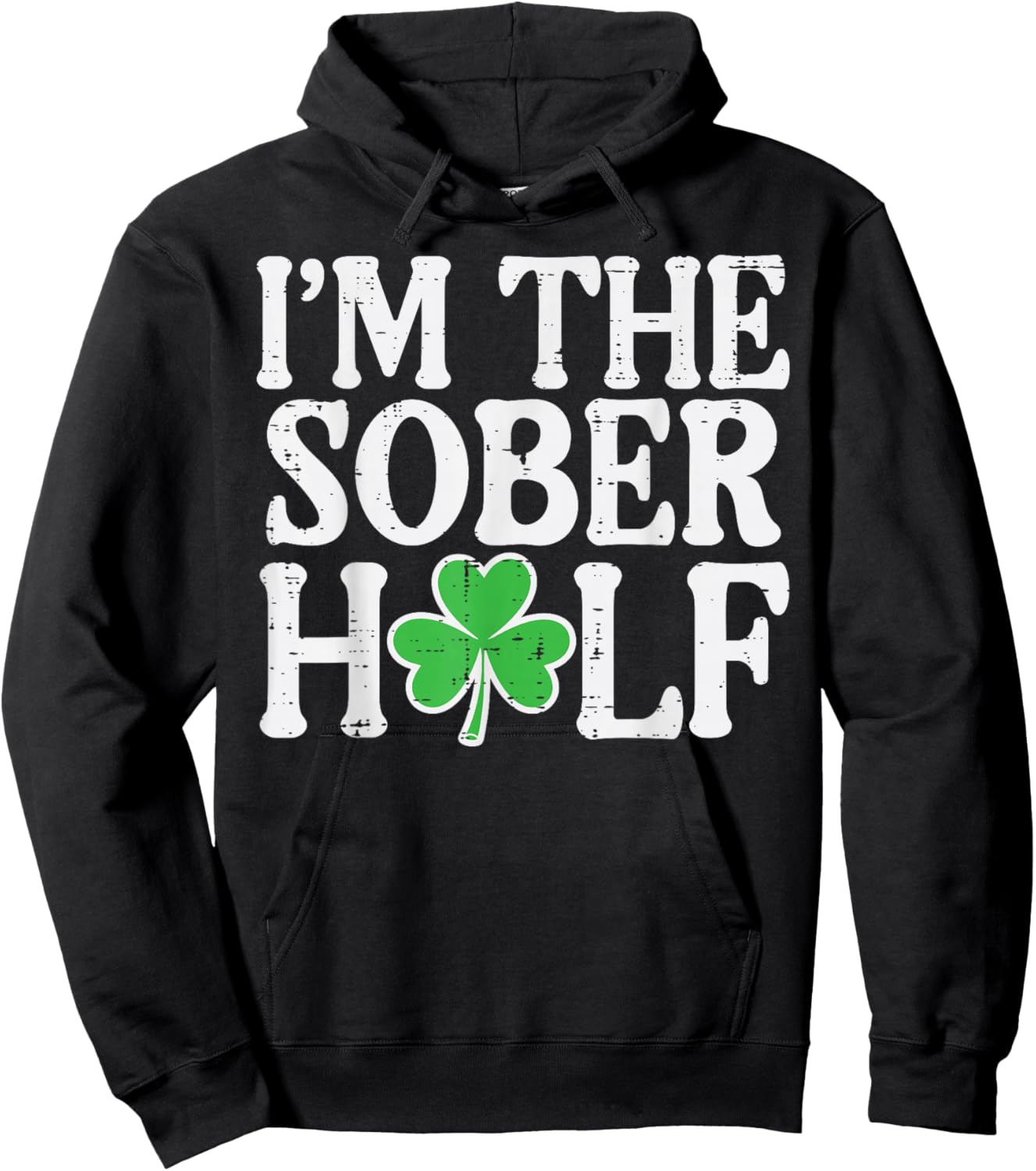 St Patricks Day Im The Sober Half Couple Matching Women Men Hoodie - Hoodie | Black