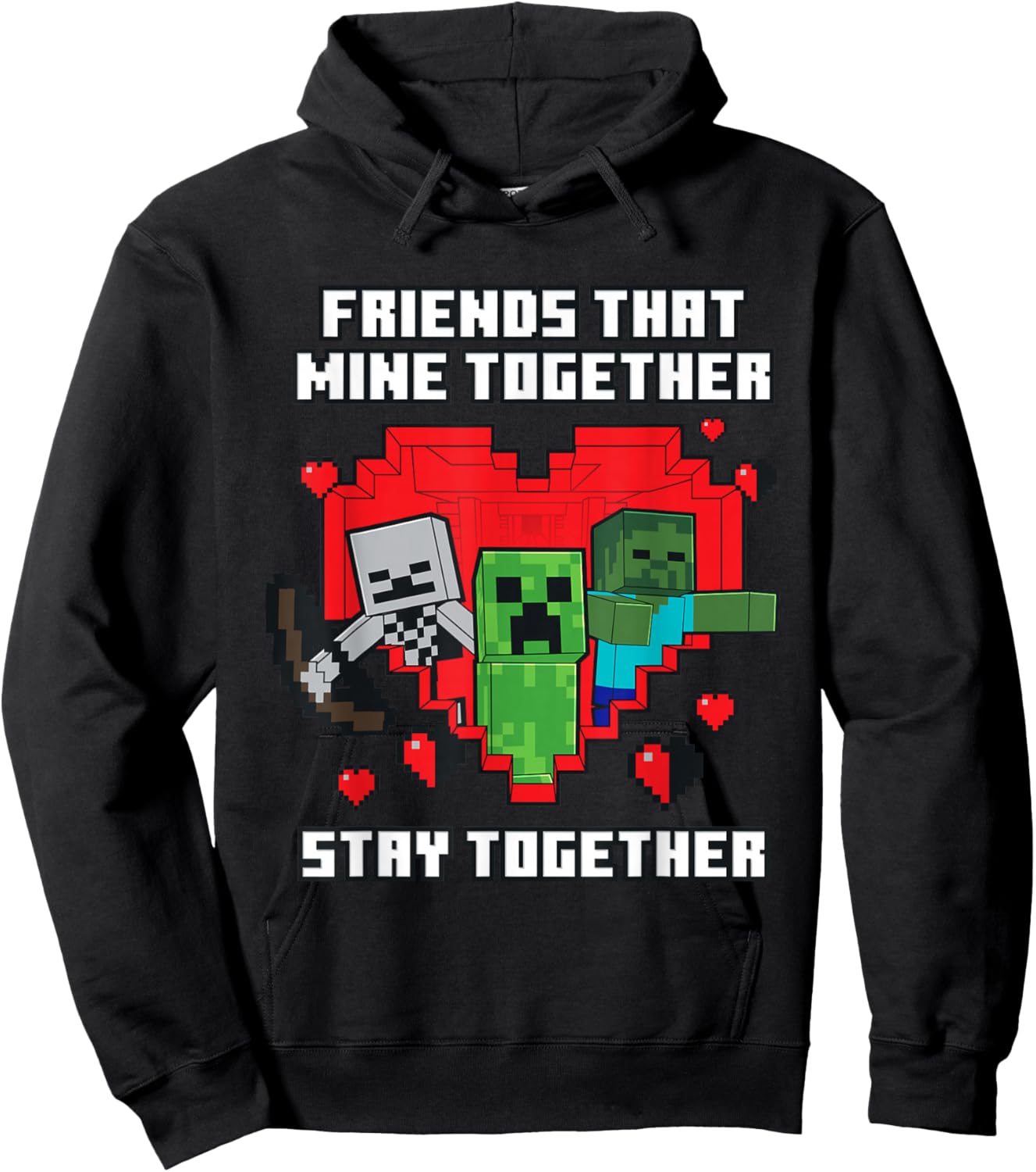 Minecraft Friends That Mine Together Valentine Hoodie - Hoodie | Black