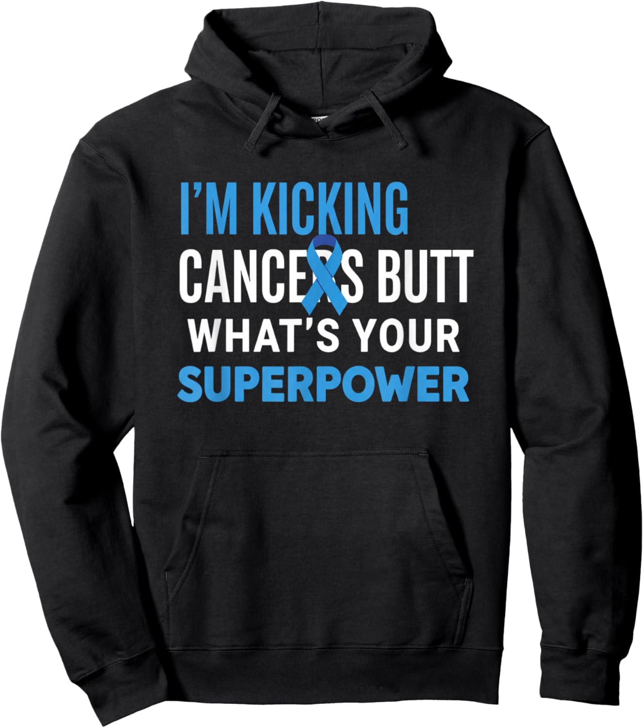 Awareness: I'm Kicking Cancer's Butt, What's Your Superhero Hoodie - Hoodie | Black