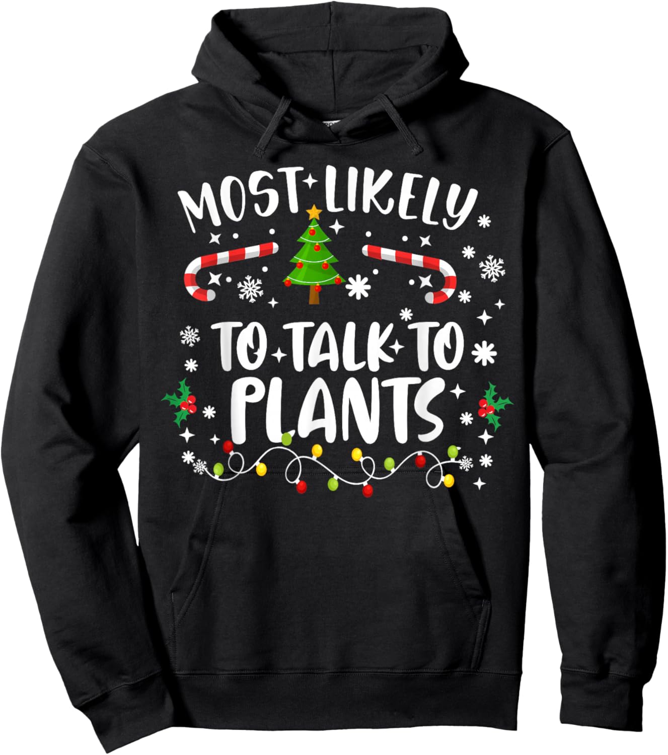 Christmas Family Gardens Funny Most Likely to Talk to Plants Hoodie - Hoodie | Black