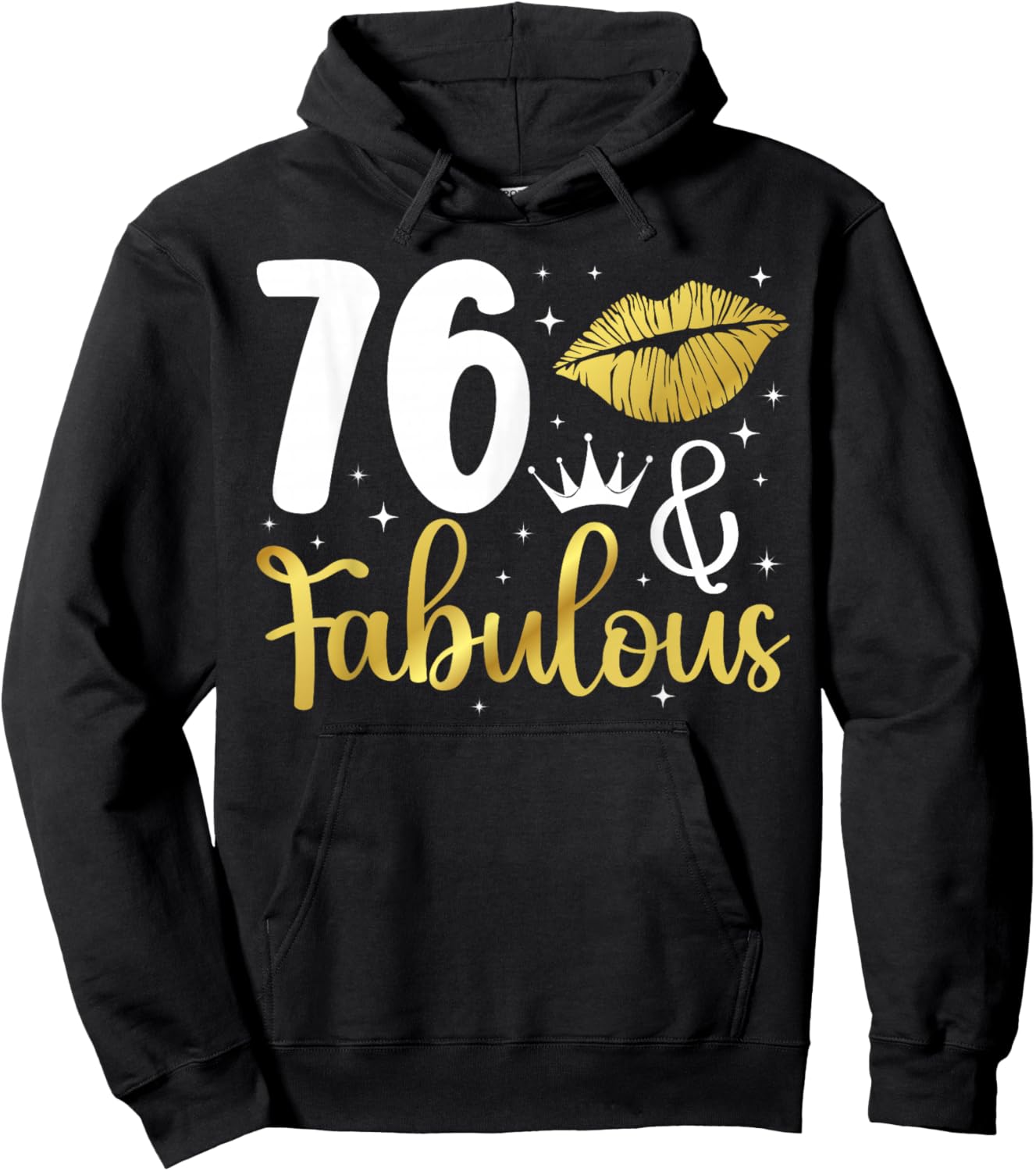 76 & Fabulous 76th Birthday 76 Year Old It's My 76th Bday Hoodie - Hoodie | Black