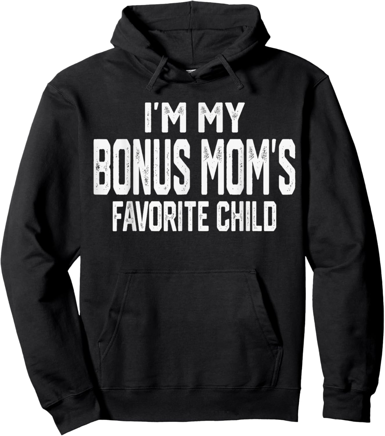 I’m My Bonus Mom’s Favorite Child Funny Family Valentine Hoodie - Hoodie | Black