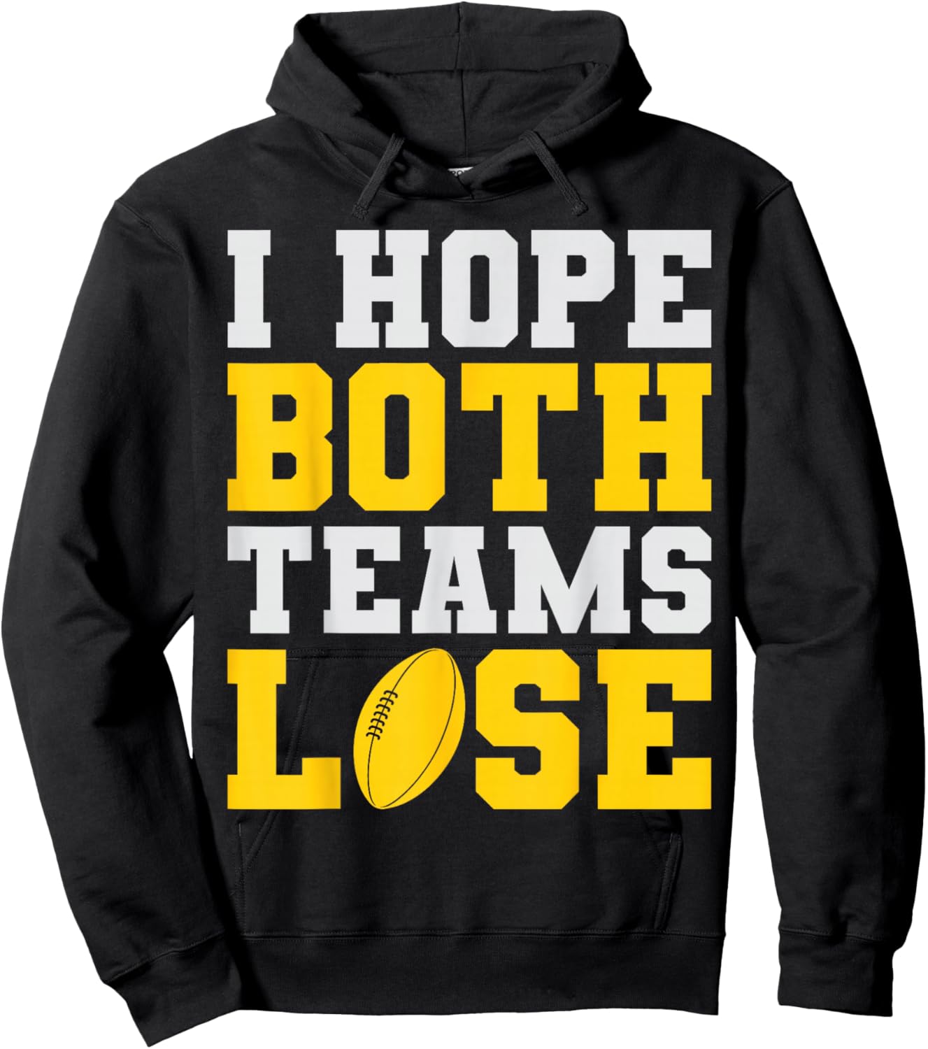 Fantasy Football I Hope Both Teams Lose Game Day Vibes Fans Hoodie - Hoodie | Black