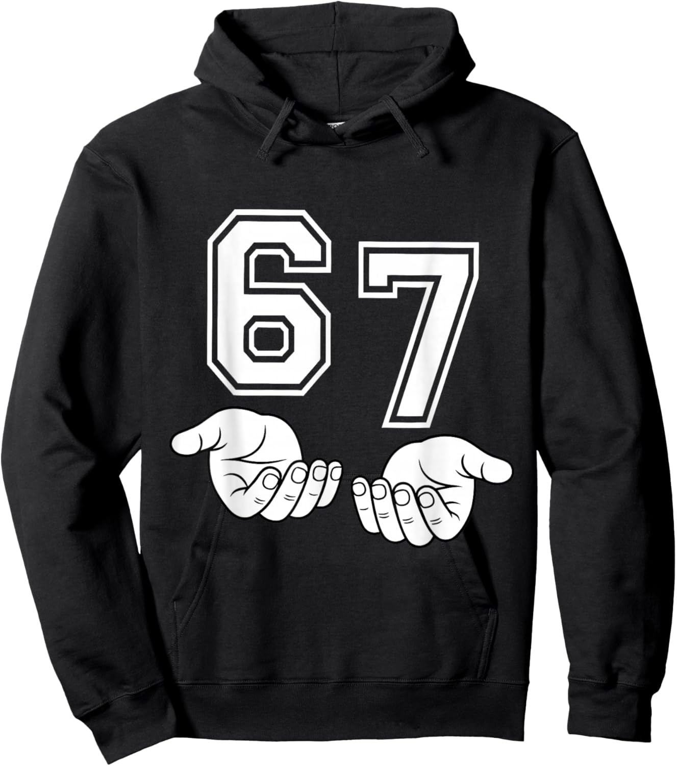 Funny Six Seven 6 7 Meme Gen Alpha Slang 6 7 Hands 67 Hoodie - Hoodie | Black