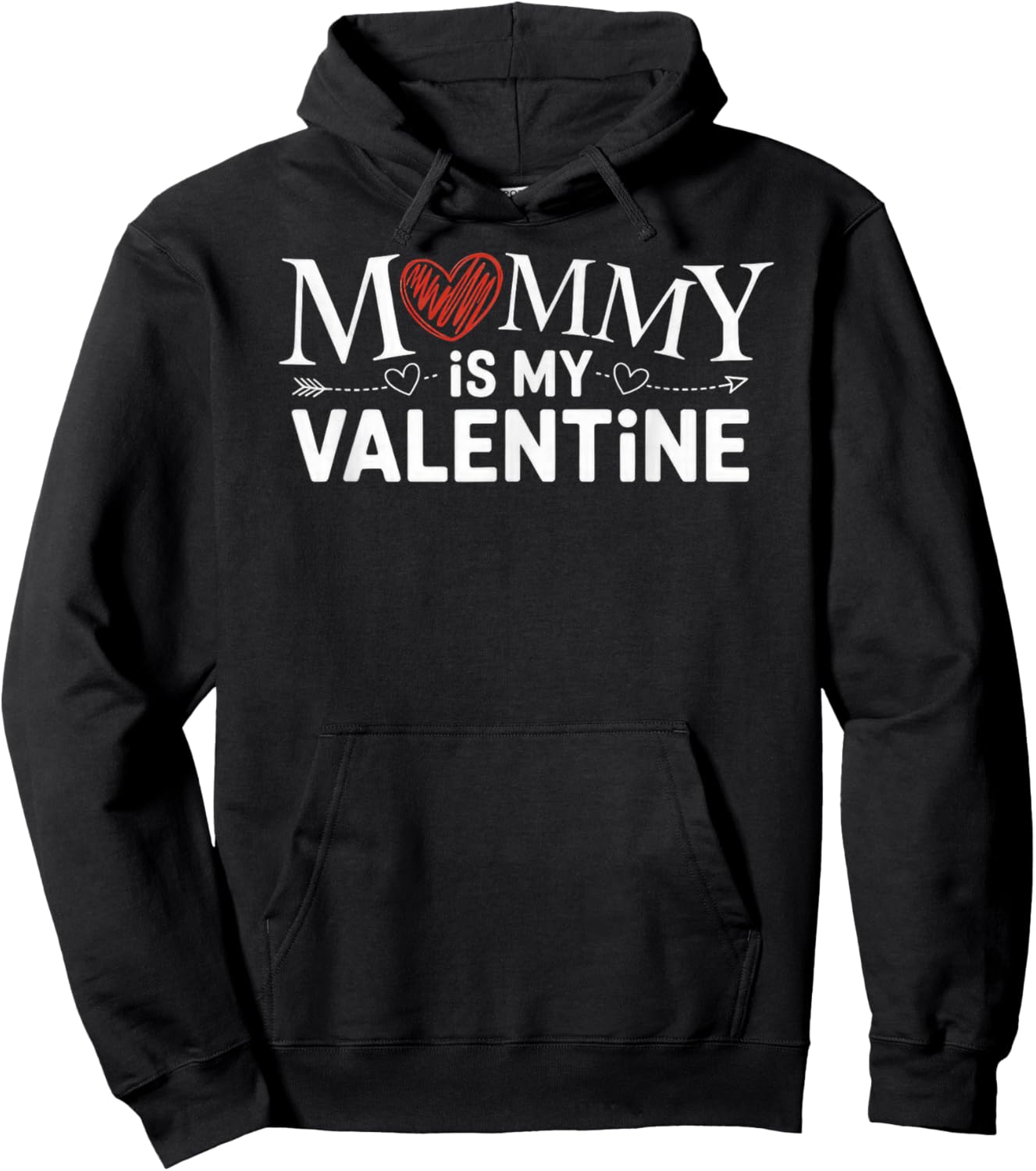 Mommy is My Valentine Hoodie - Hoodie | Black