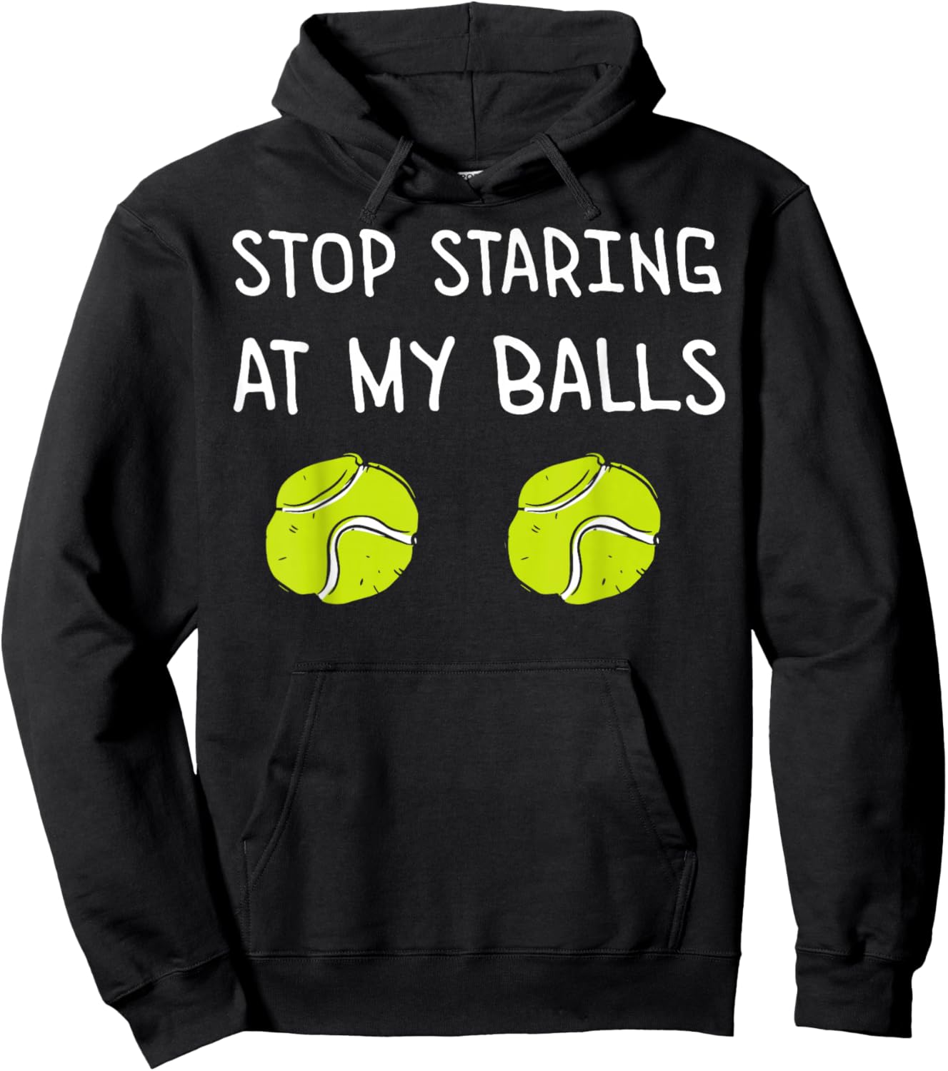 Stop Staring at My Balls Tennis Player Coach Joke Tennis Hoodie - Hoodie | Black