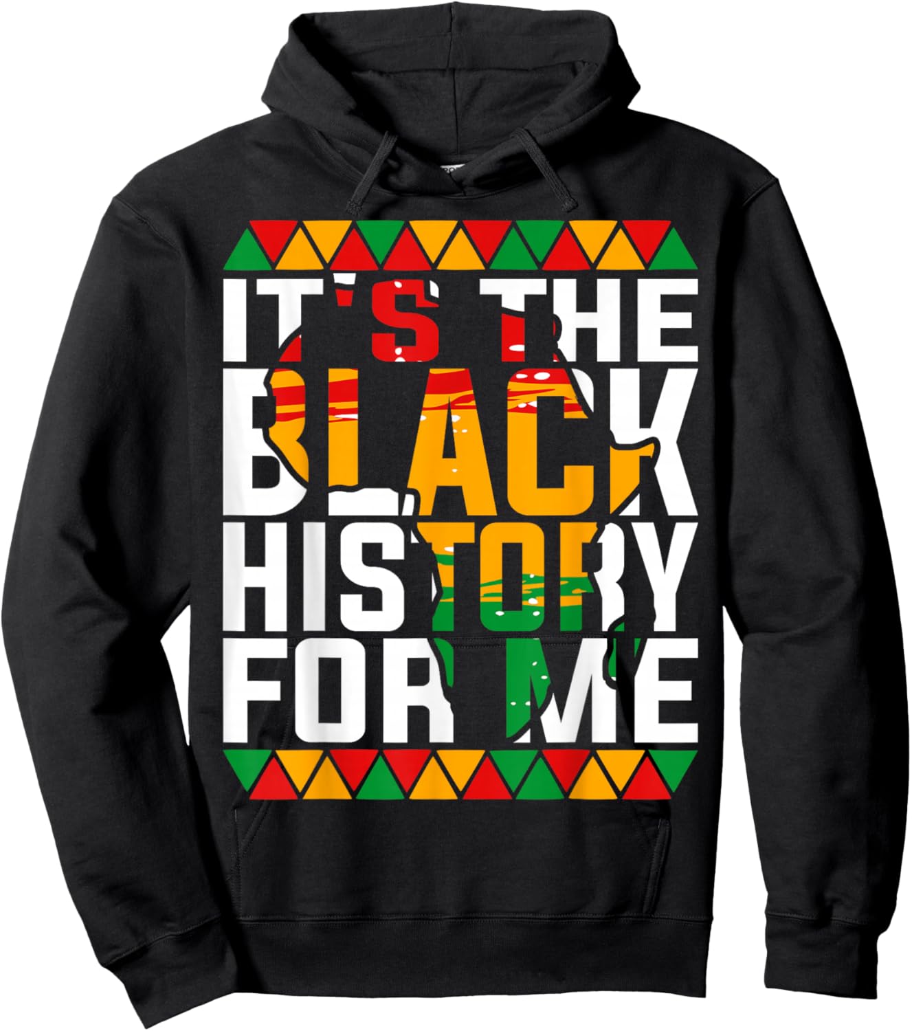 It's The Black History for Me American African Pride Hoodie - Hoodie | Black
