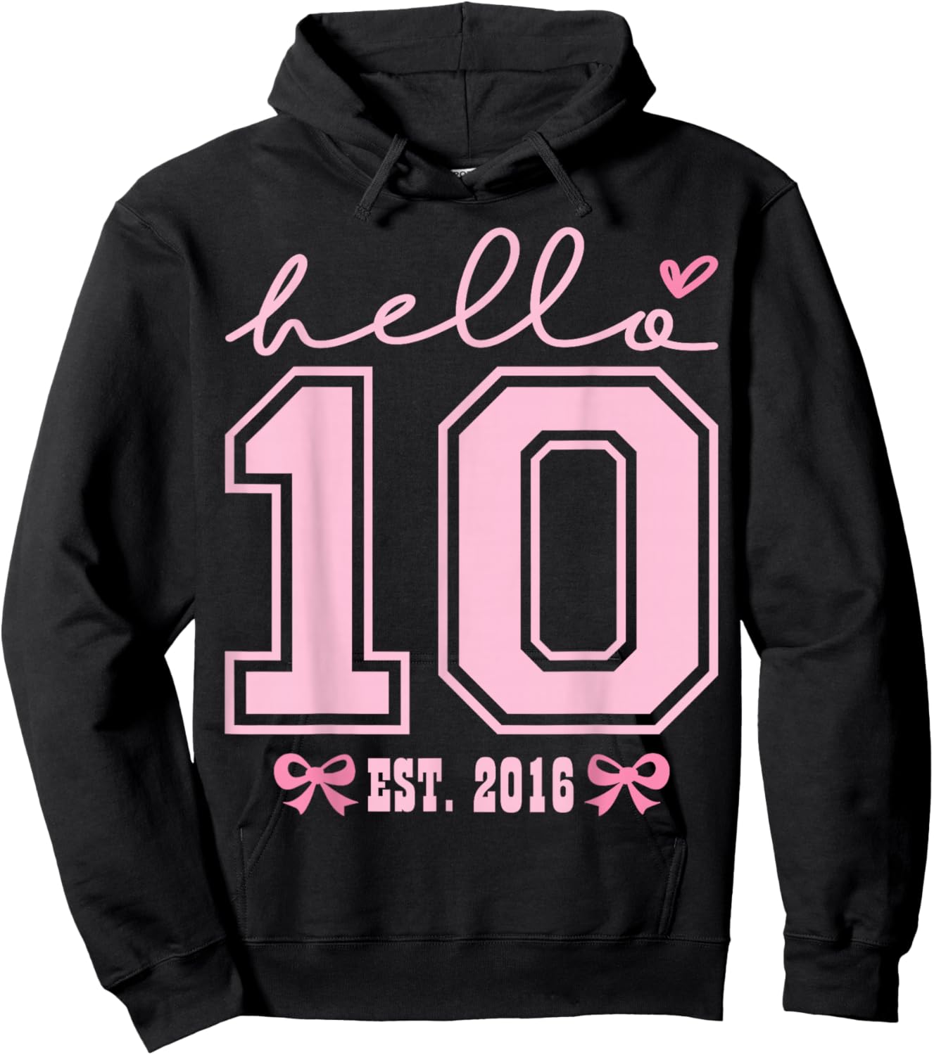 Hello Ten Est 2016 Pink Coquette Happy 10th Birthday Girl Hoodie - Hoodie | Black